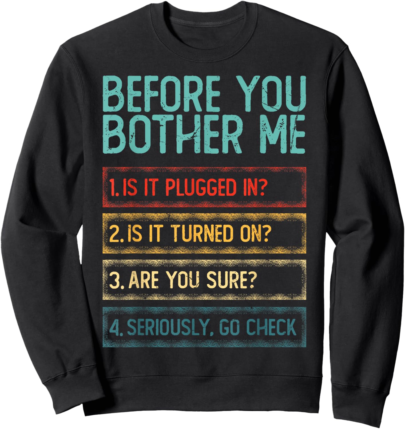 Technical Computer Network Engineer Before You Bother Me Sweatshirt - Sweatshirt | Black