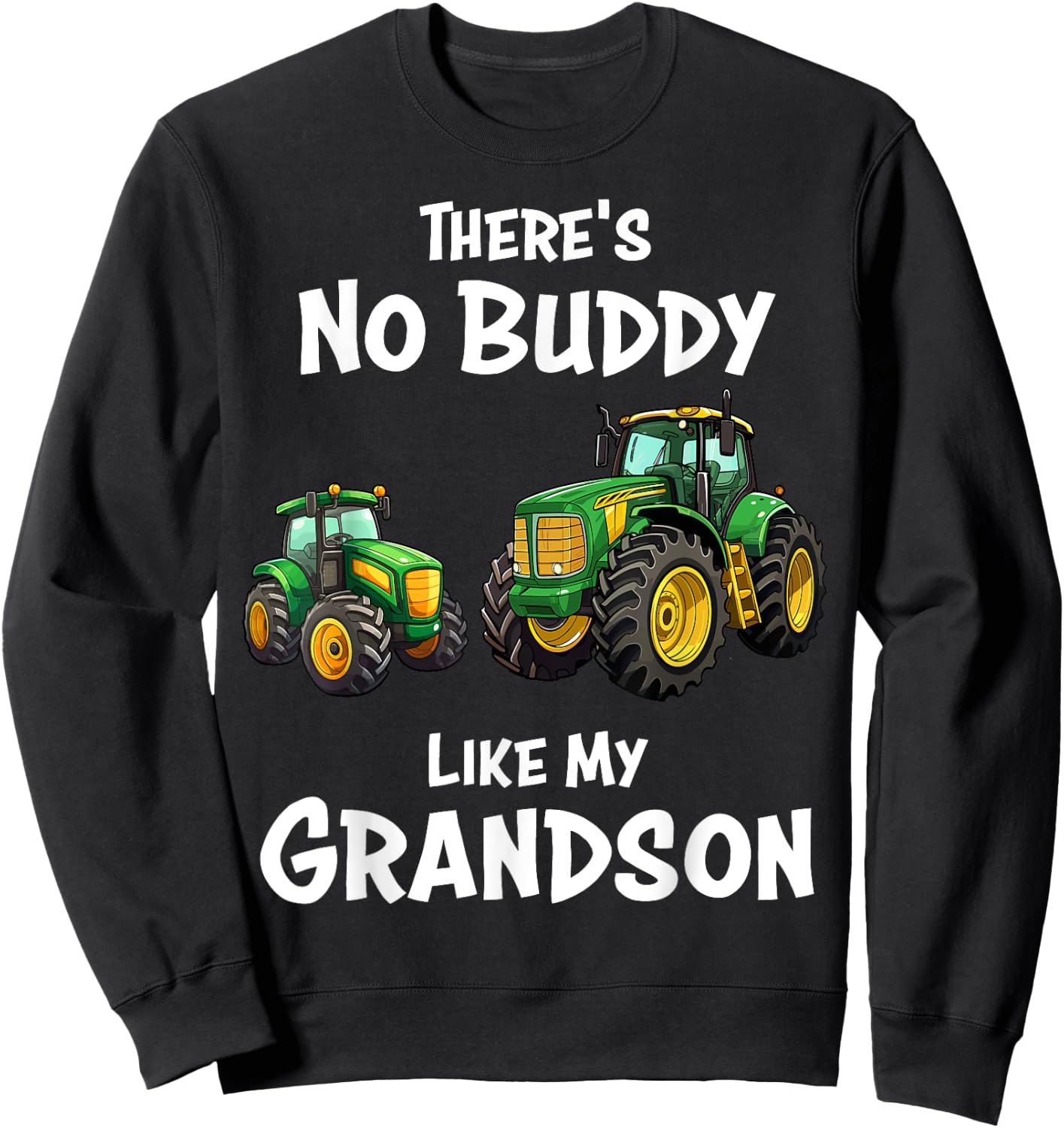 There's No Buddy Like My Grandson Tractor Matching Family Sweatshirt - Sweatshirt | Black