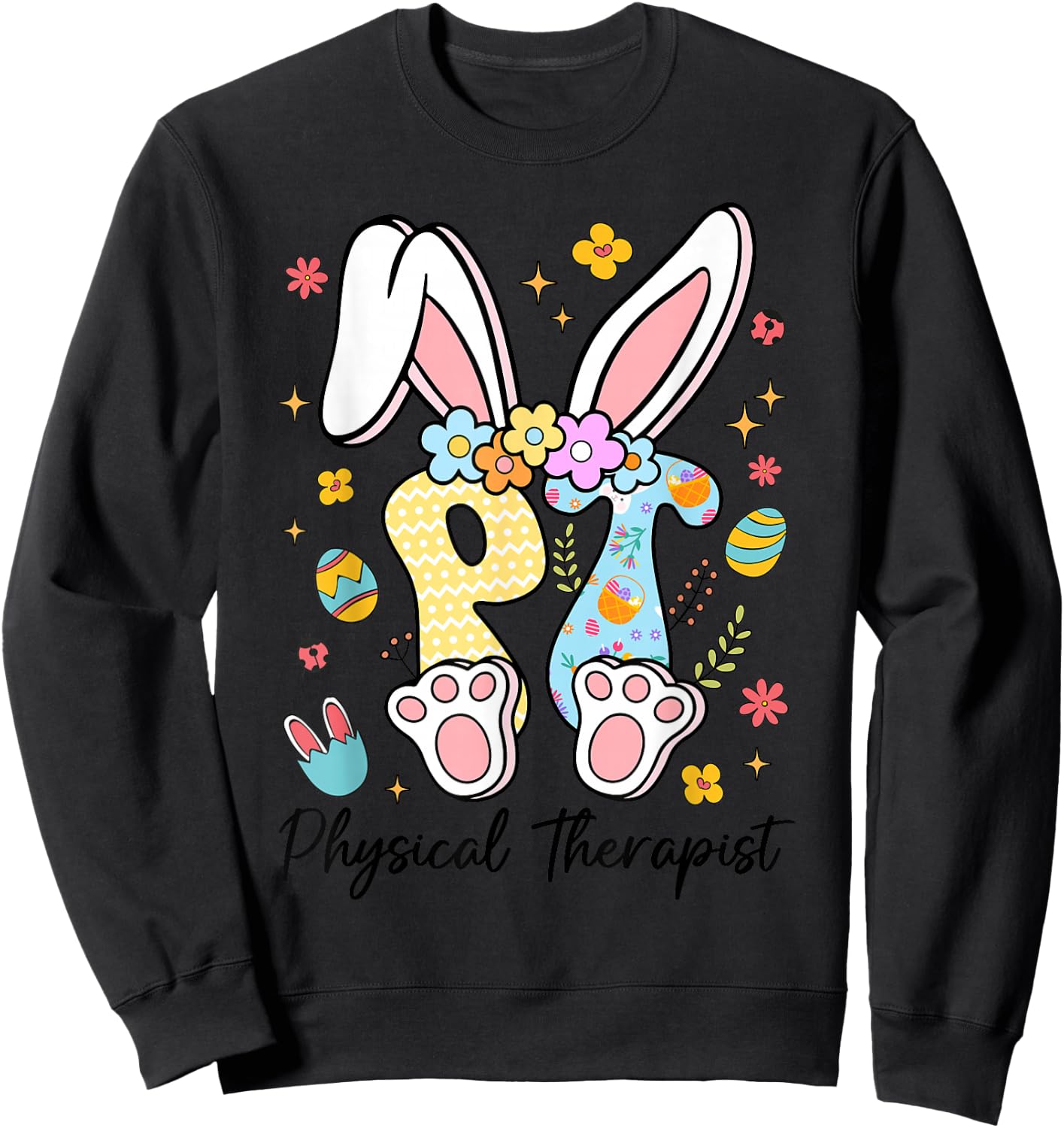 Happy Easter Physical Therapy PT Therapist Bunny Eggs Sweatshirt - Sweatshirt | Black