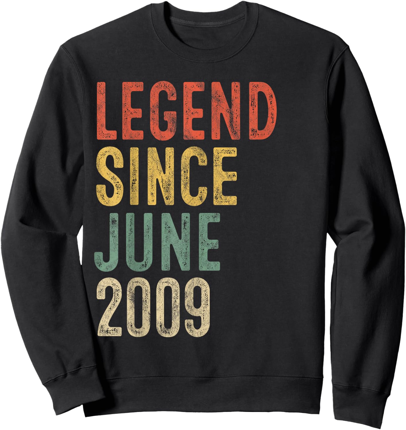 Legend Since June 2009 17th Birthday Boy Girl 17 Year Old Sweatshirt - Sweatshirt | Black