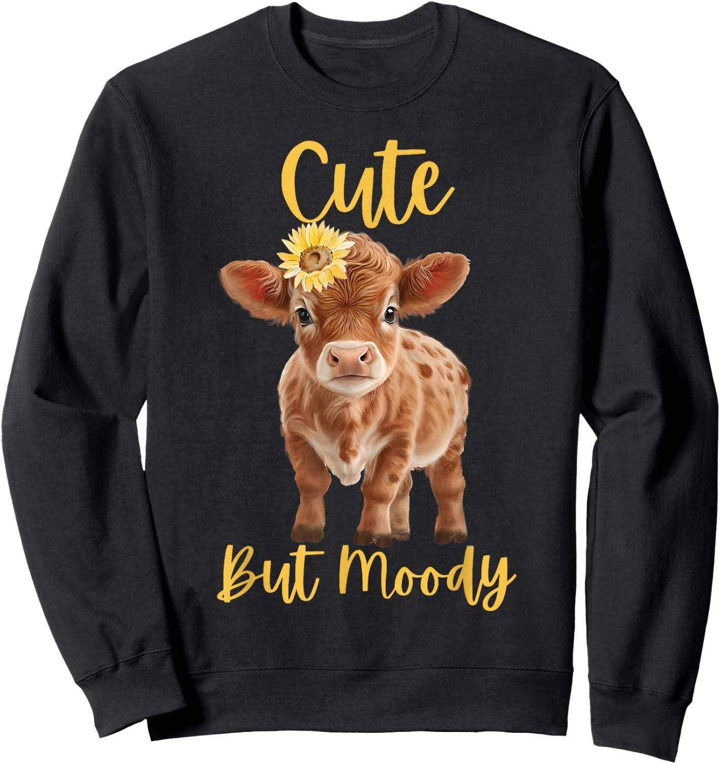 Cute Cow-Moody Cow Lovers Farm Cowgirl Baby Cow an Sunflower Sweatshirt - Sweatshirt | Black