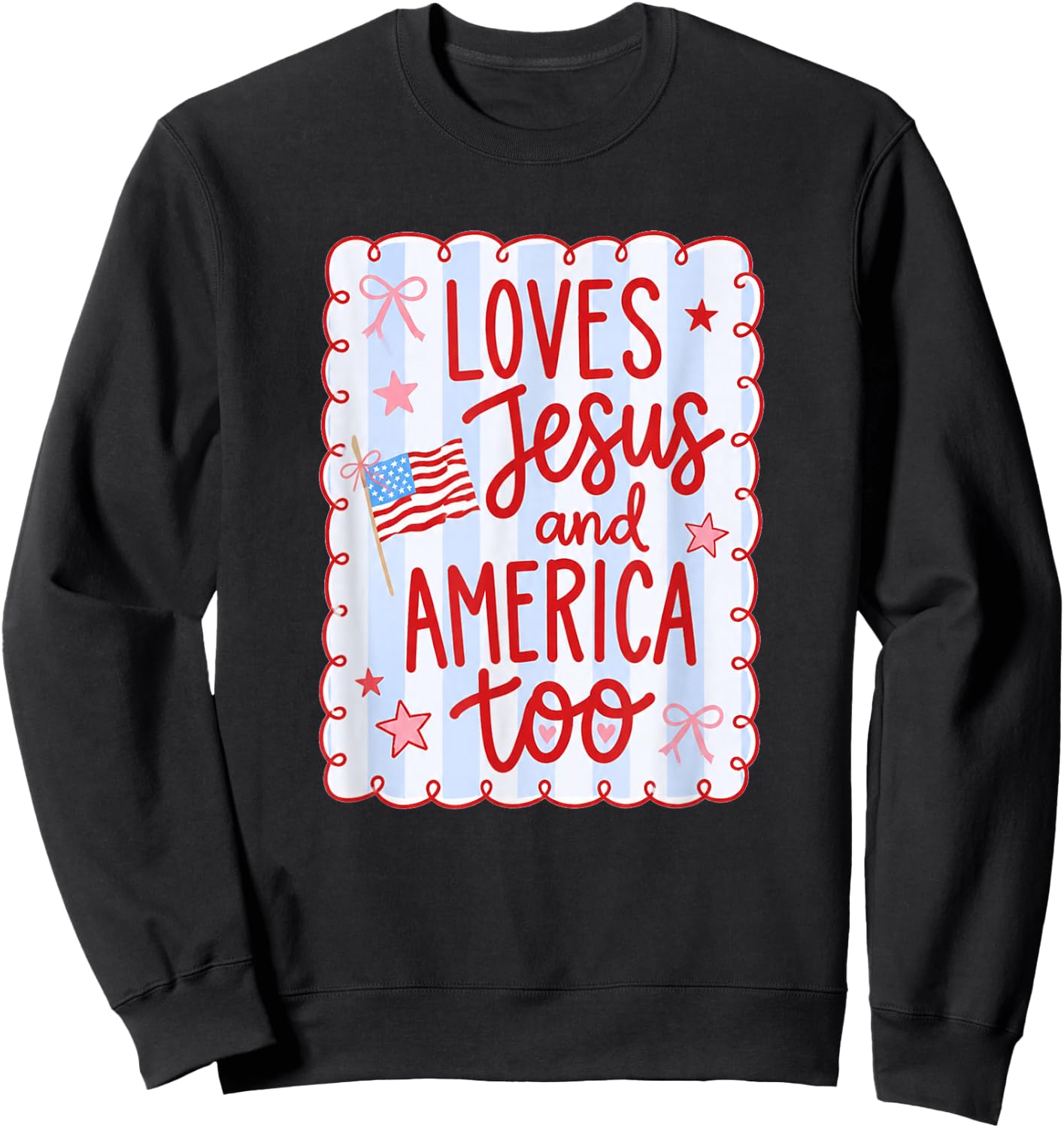 She Loves Jesus and America Too Flag Bow 4th of July Stripe Sweatshirt - Sweatshirt | Black
