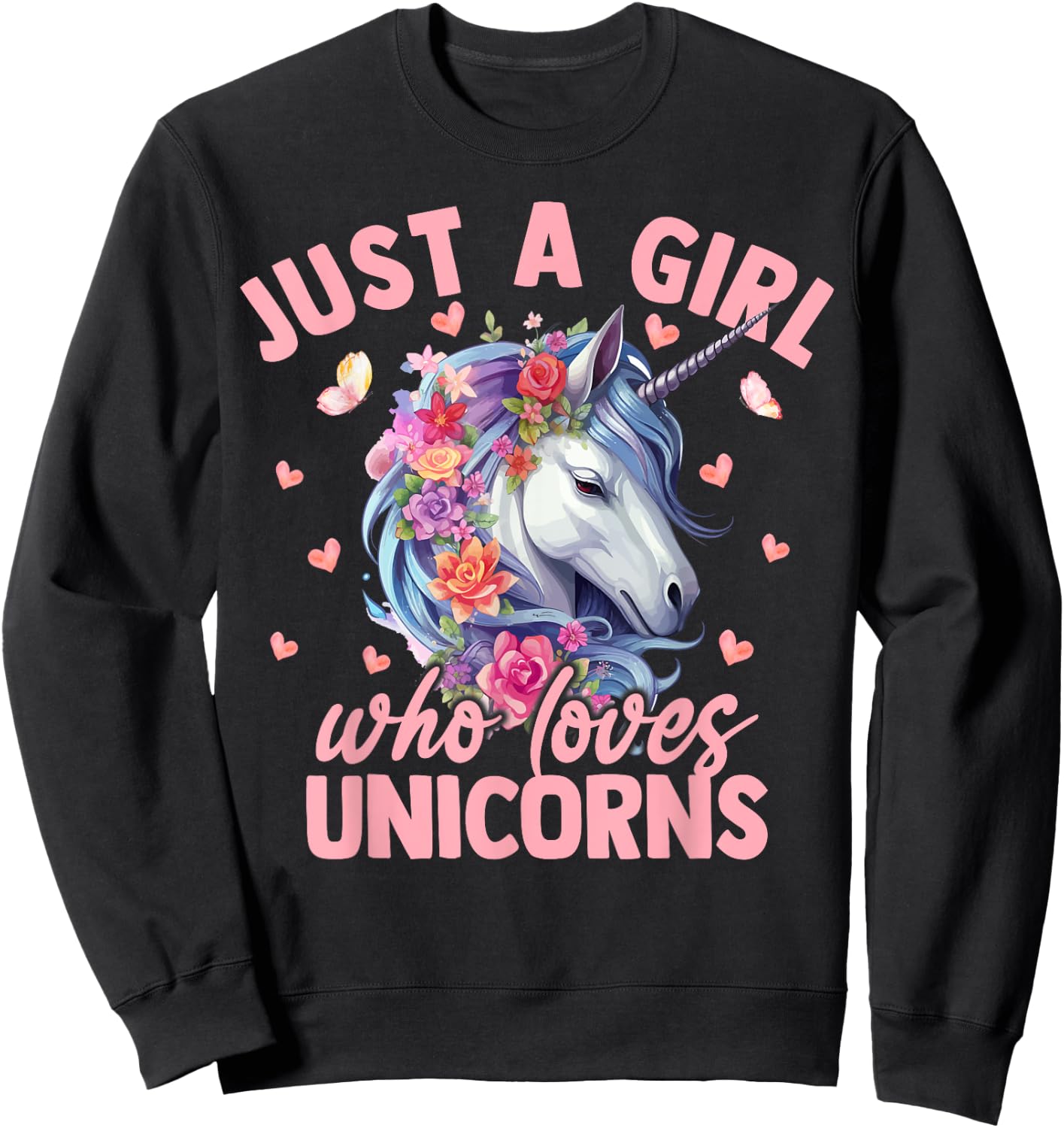 Just A Girl Who Loves Unicorns Aesthetic Flower Women Girls Sweatshirt - Sweatshirt | Black