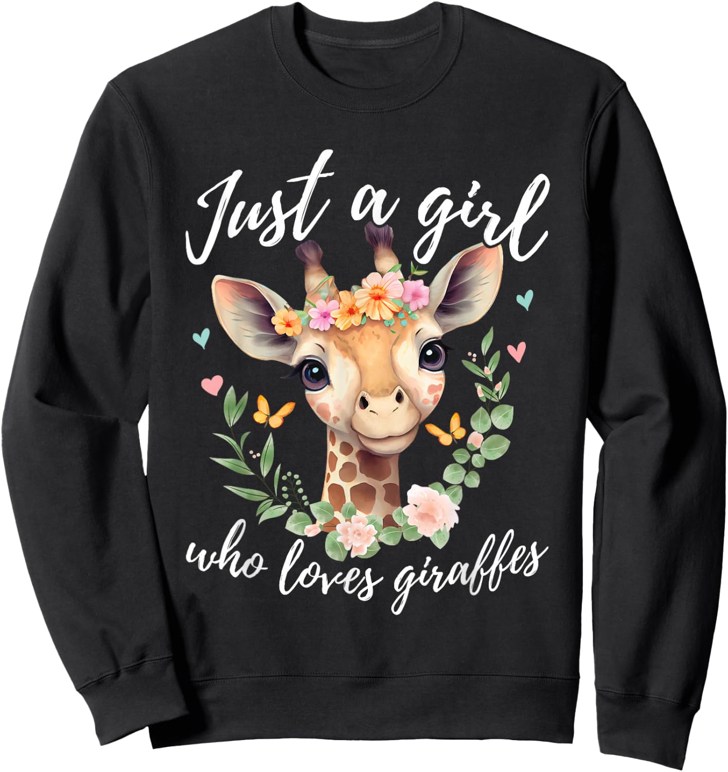 Just A Girl Who Loves Giraffes - Funny Giraffe Lover Sweatshirt - Sweatshirt | Black