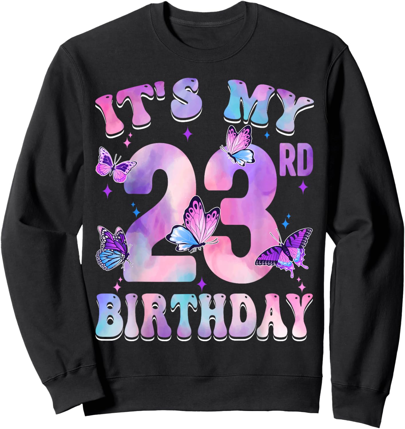 It's My 23rd Birthday Butterfly Theme 23 Year Old Party Girl Sweatshirt - Sweatshirt | Black