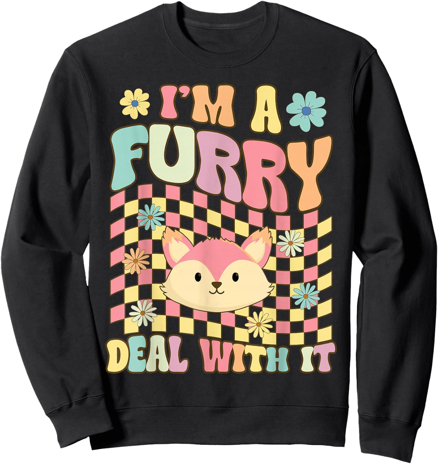 I'm A Furry Deal With It Groovy Furry Fandom Fursuit Fox Sweatshirt - Sweatshirt | Black