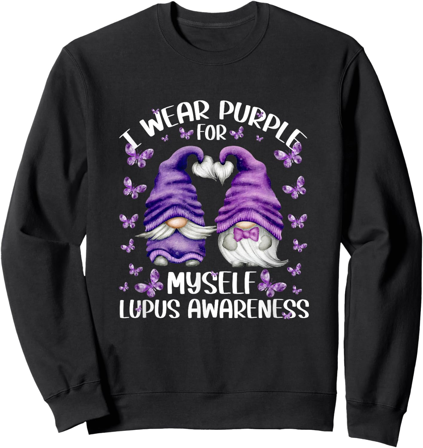 Purple Gnome For Lupus Awareness - I Wear Purple For Myself Sweatshirt - Sweatshirt | Black