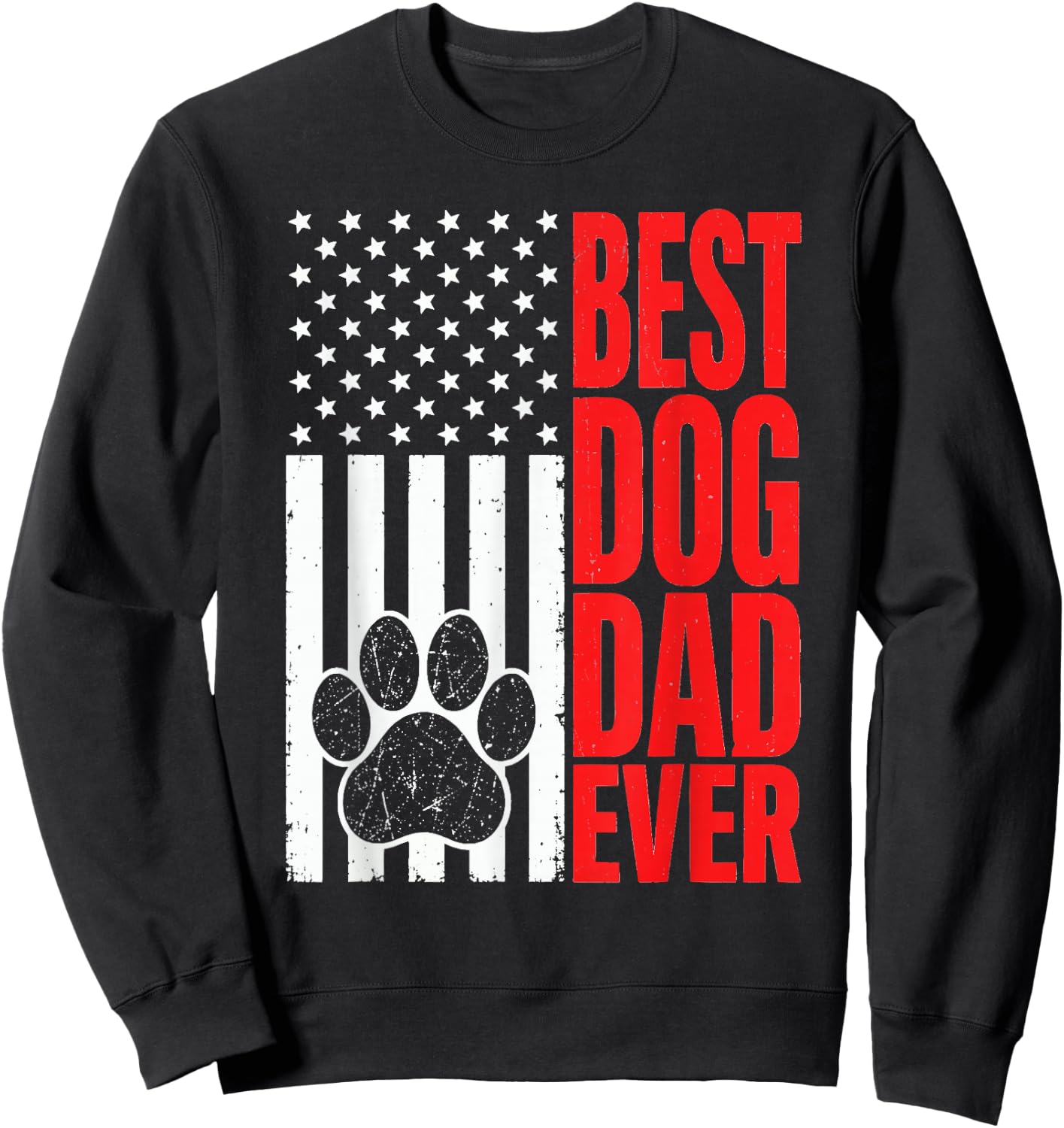 Best Dog Dad Ever Patriotic Father's Day Dog Lover Sweatshirt - Sweatshirt | Black