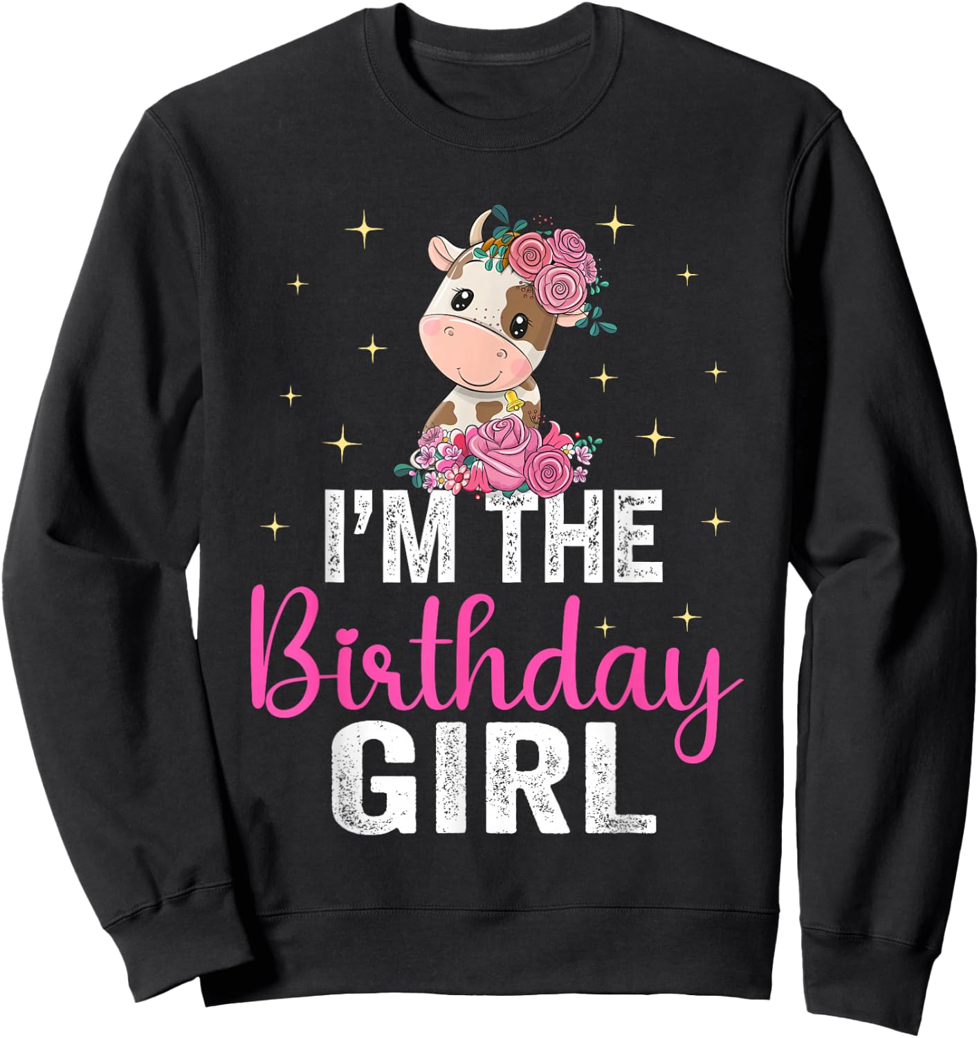 I'm the Birthday Girl Shirt Cow 1St Cow Birthday Girl Sweatshirt - Sweatshirt | Black