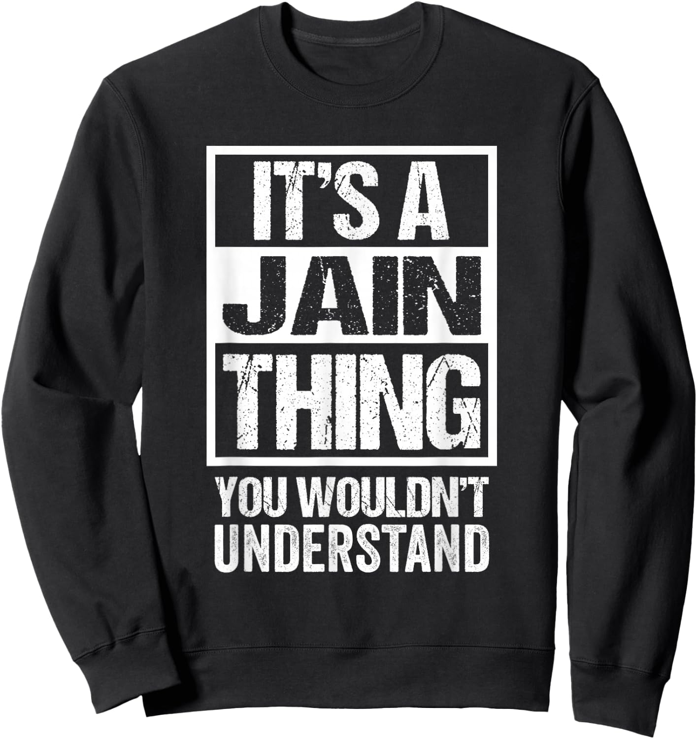 It's A Jain Thing You Wouldn't Understand Jainism Sweatshirt - Sweatshirt | Black