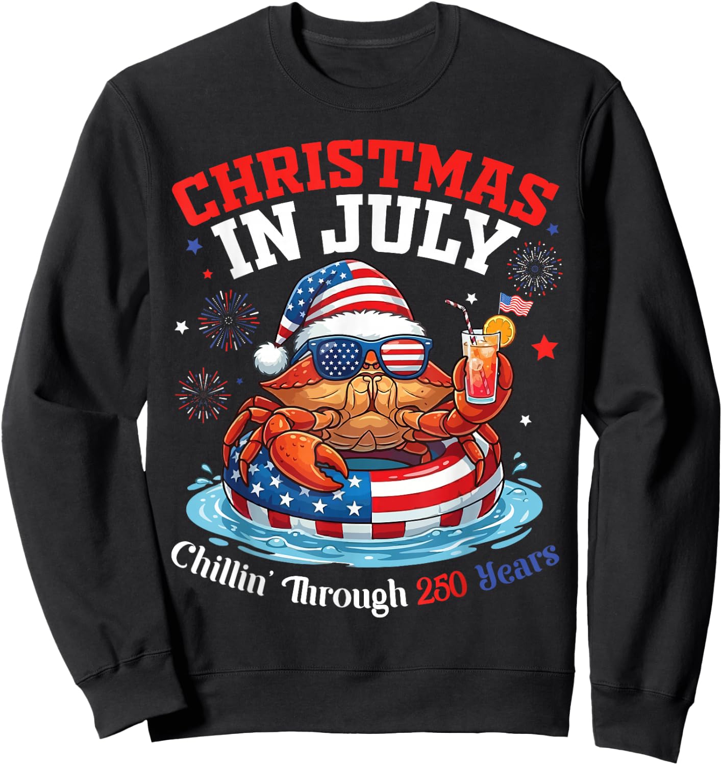 Merry Christmas in July Day Crab Chillin Through 250 Yrs Sweatshirt - Sweatshirt | Black