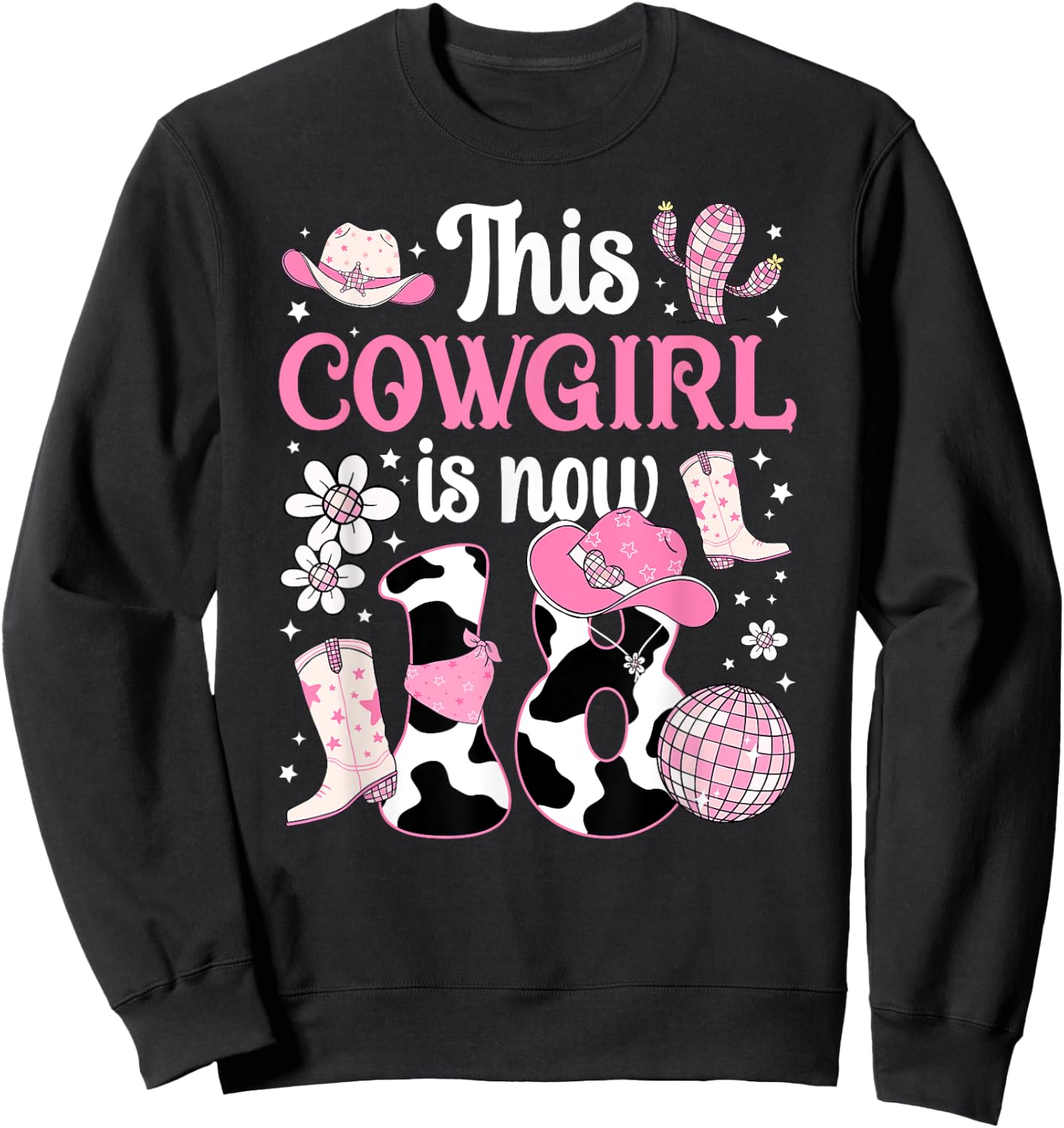 18th Birthday Cowgirl Eighteen Year Old Cow Girl Bday Party Sweatshirt - Sweatshirt | Black