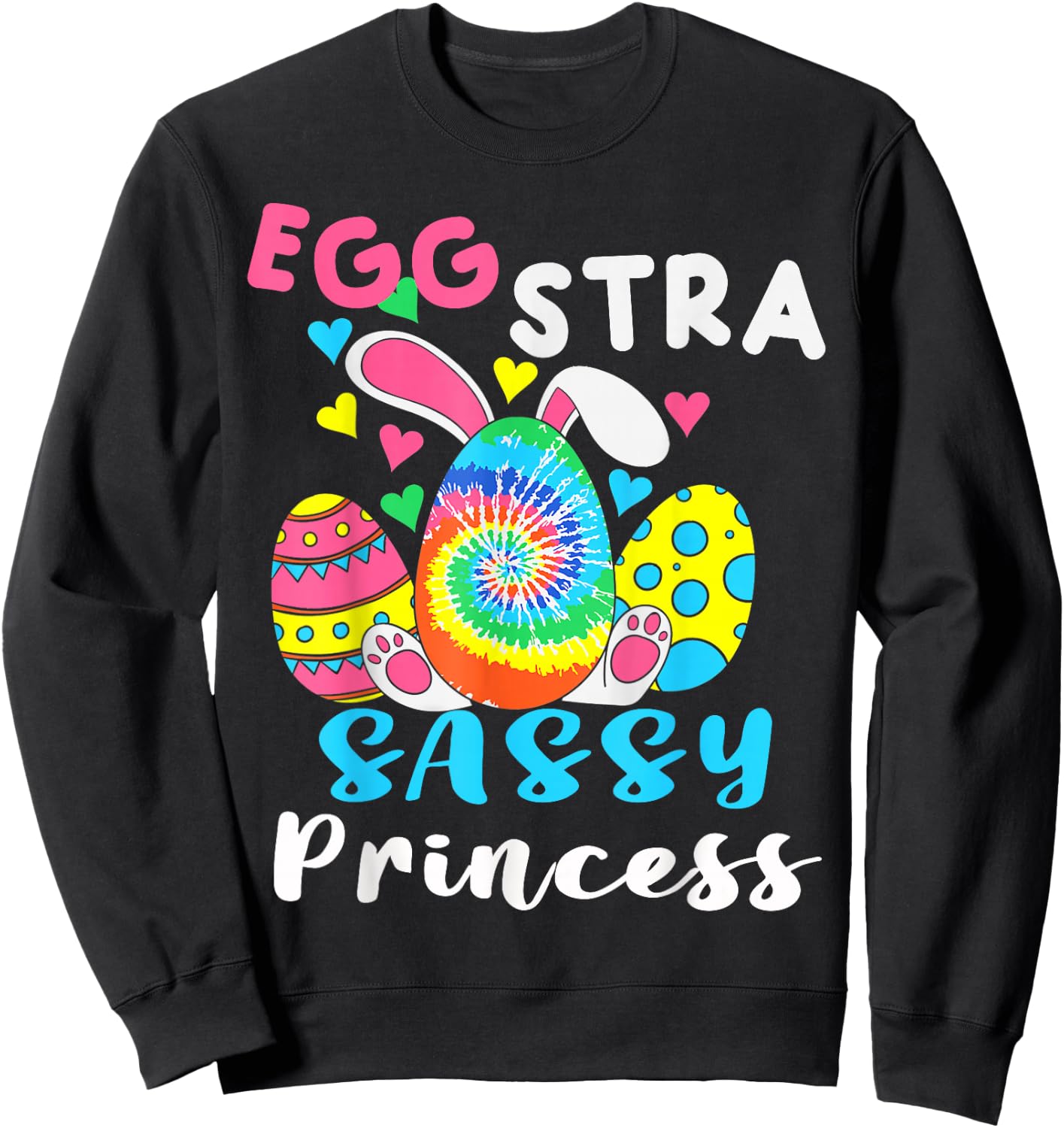 Egg-stra Sassy Princess Happy Easter Cute For little Girls Sweatshirt - Sweatshirt | Black