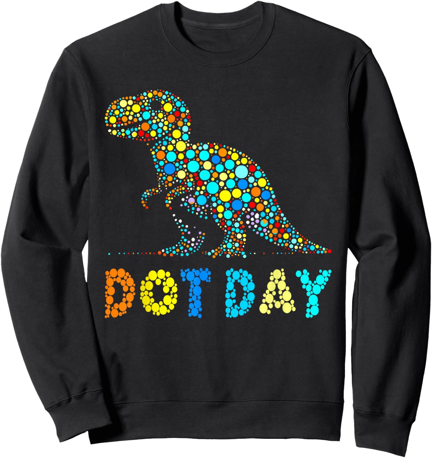 Happy Dot Day 2024 Dino Dinosaur Graphic Kids Teachers Sweatshirt - Sweatshirt | Black