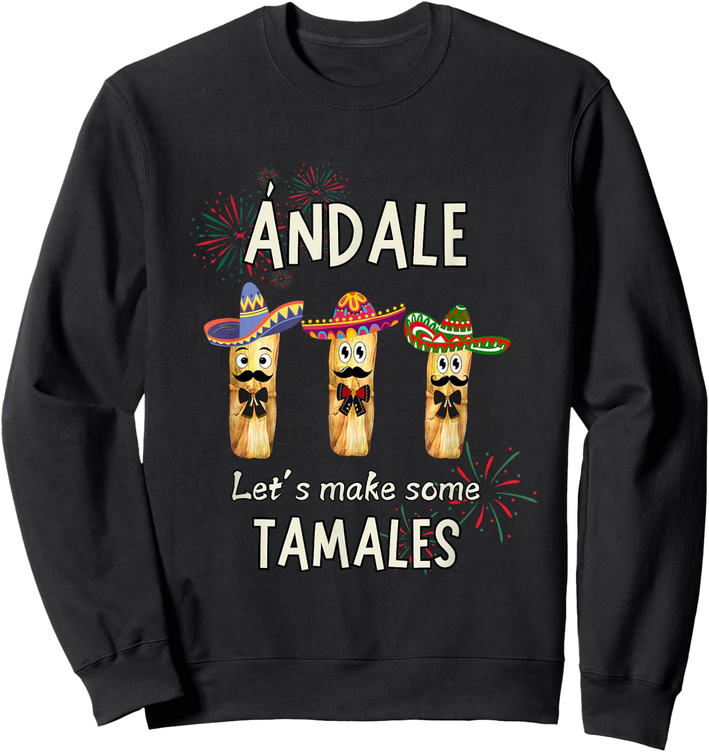Let's Make Some Tamales Christmas Tamale Mexican Party Shirt Sweatshirt - Sweatshirt | Black