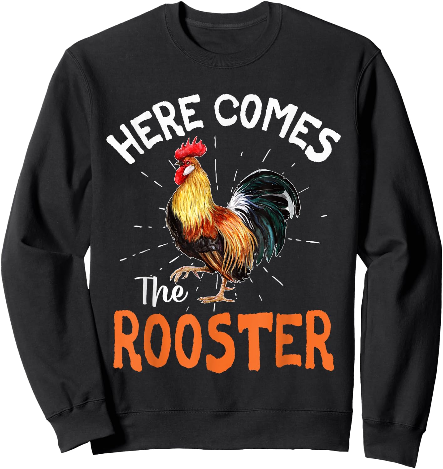 Here Comes The Rooster Shirt Chicken Lady Outfit Sweatshirt - Sweatshirt | Black