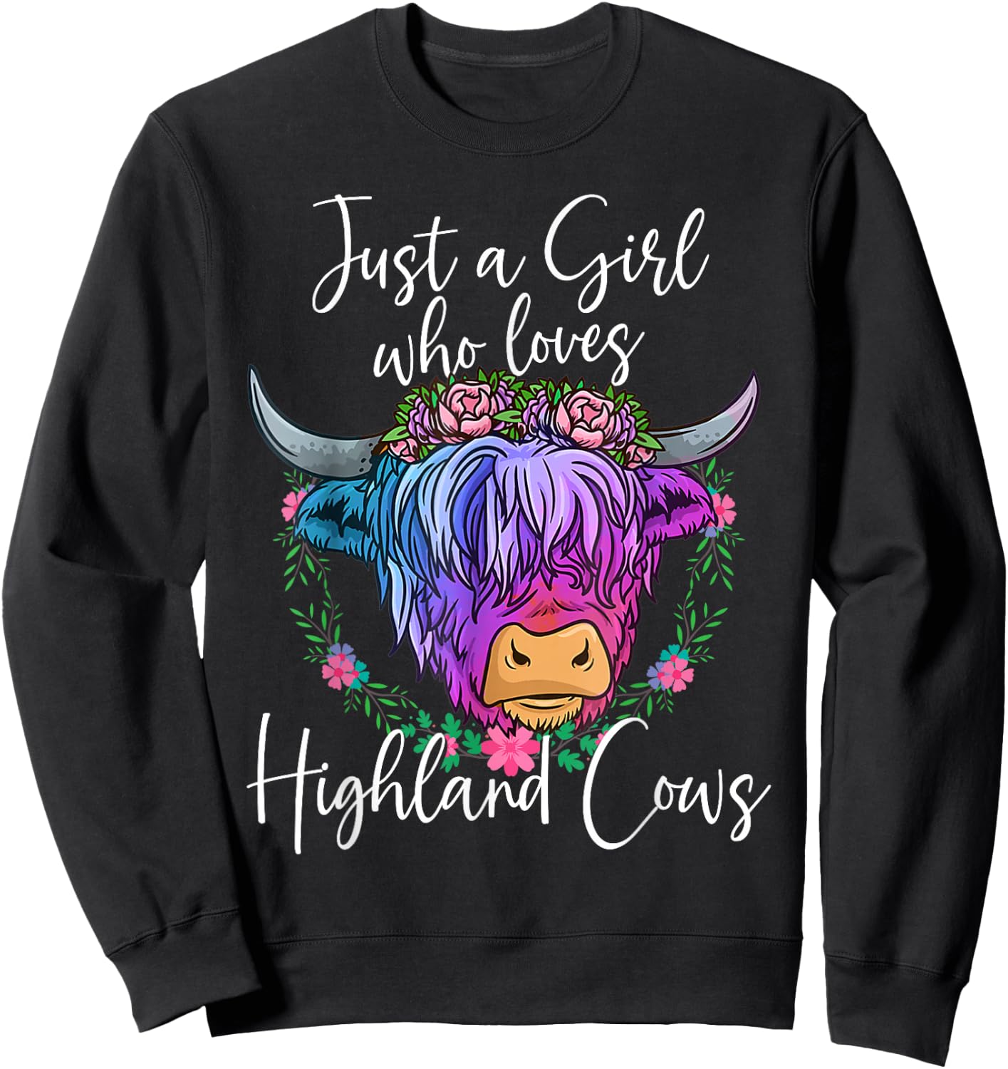 Highland Cow Gifts Women Just a Girl Who Loves Highland Cows Sweatshirt - Sweatshirt | Black