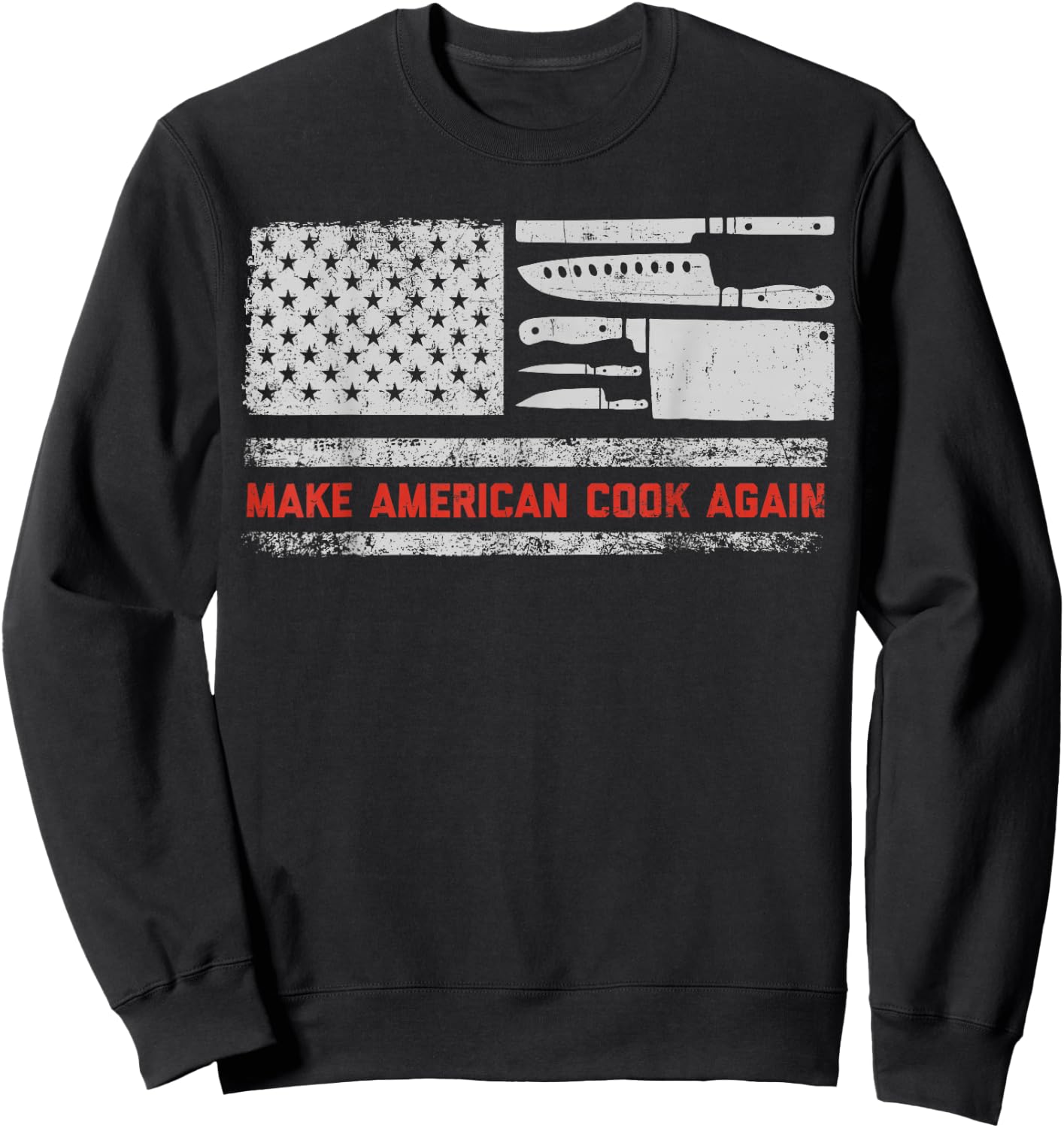 Chef American Flag Make America Cook Again Funny 4th of July Women Kids Men Sweatshirt - Sweatshirt | Black
