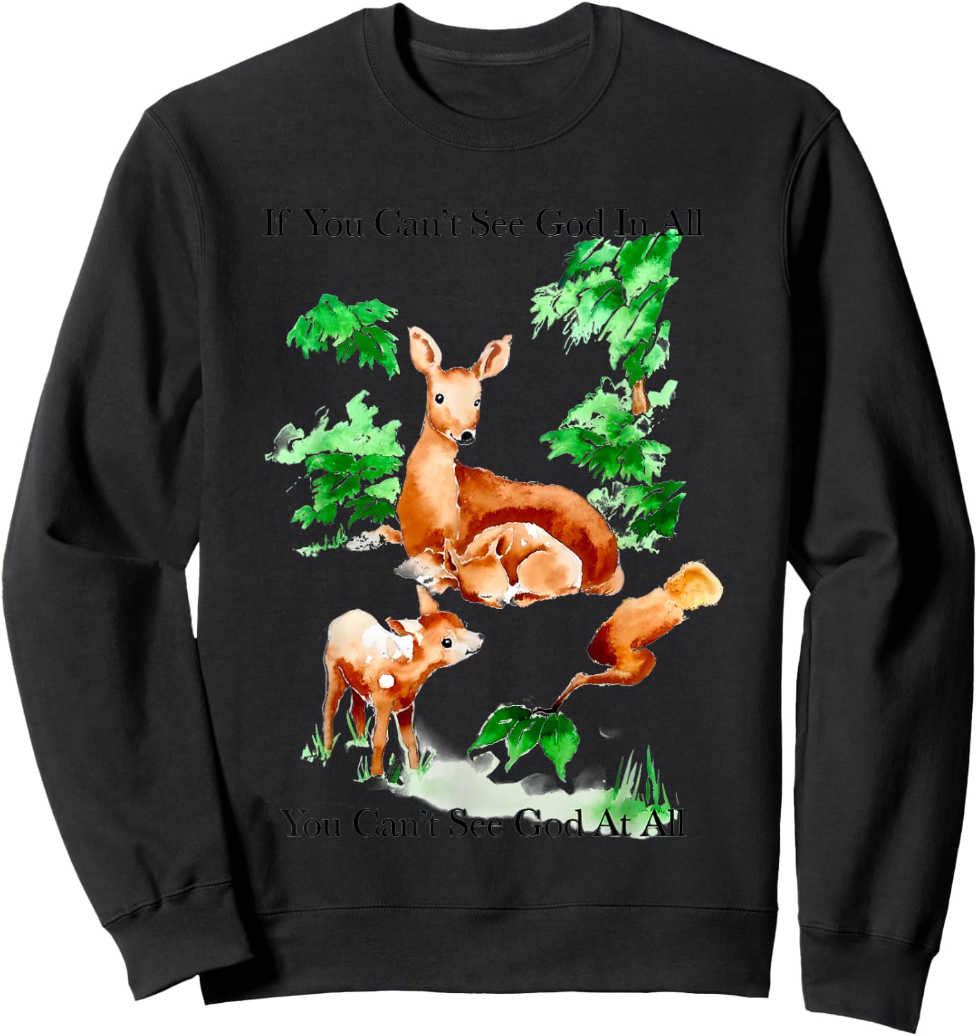 If You Can't See God In All You Can't See God At All Sweatshirt - Sweatshirt | Black