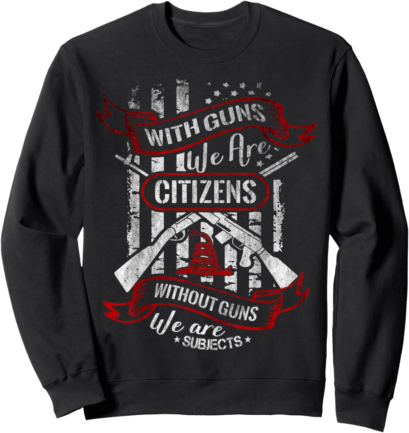 With Guns We Are Citizens Without Guns We Are Subjects Quote Sweatshirt - Sweatshirt | Black