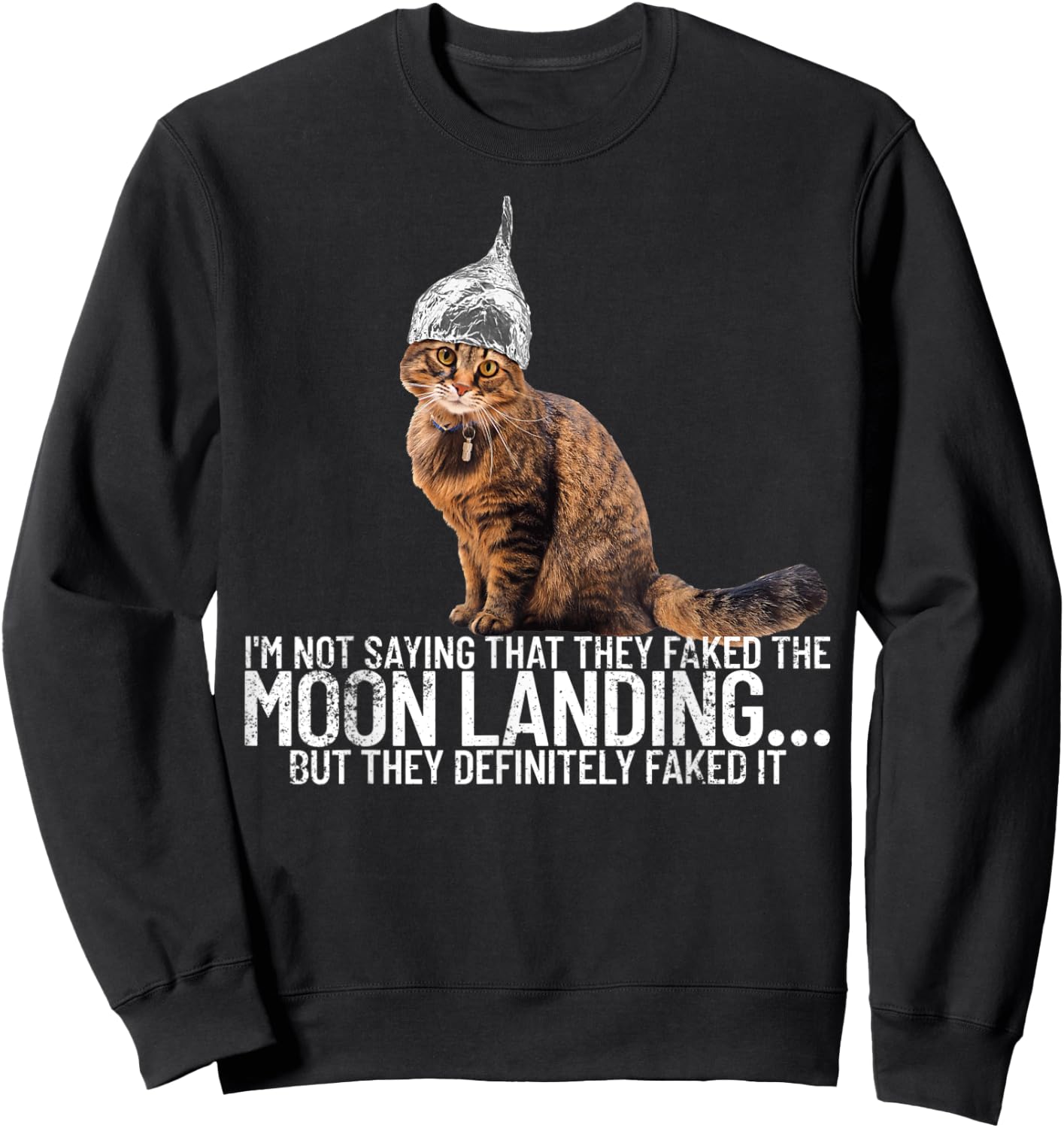 Conspiracy Cat Moon Landing Conspiracy Theory Tin Foil Hat Men Women Sweatshirt - Sweatshirt | Black