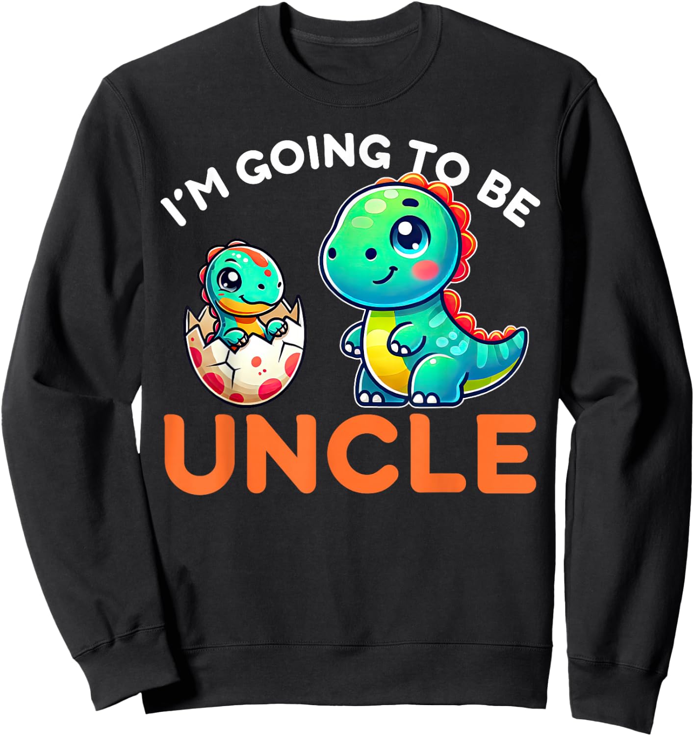 I'm Going To Be Uncle New Baby Pregnancy Announcement Sweatshirt - Sweatshirt | Black