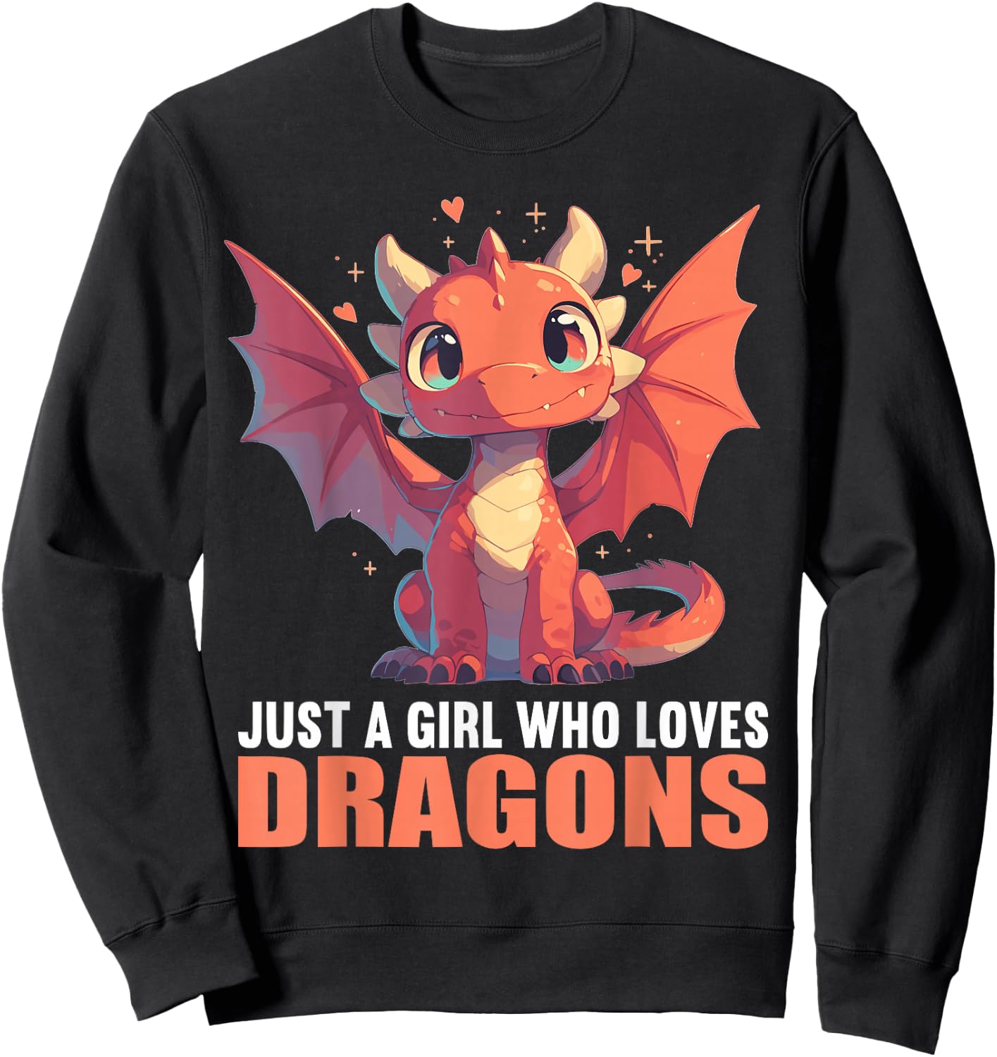Just a Girl who loves Dragons. Dragons Dragon Sweatshirt - Sweatshirt | Black