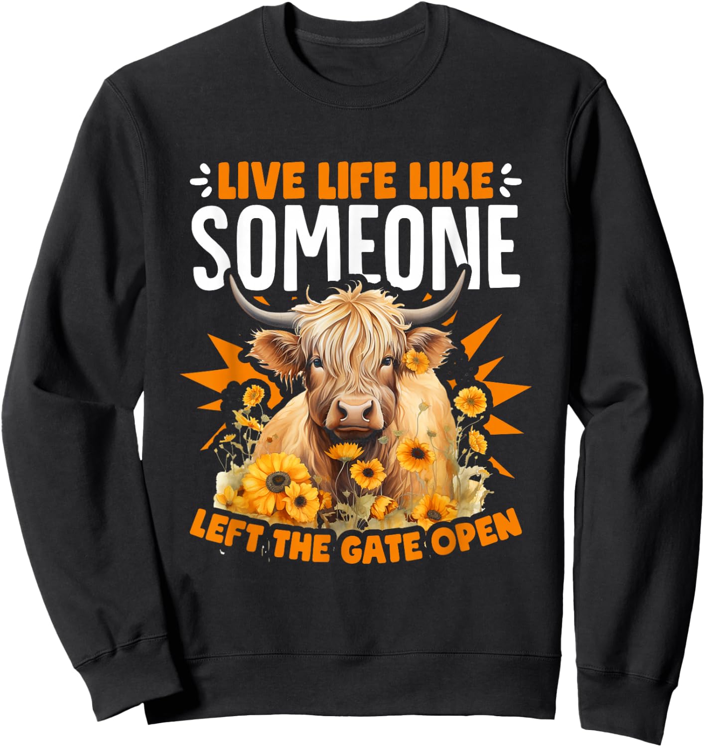 Live Life Cute Farm Cows Cattle Scottish Highland Cow Sweatshirt - Sweatshirt | Black
