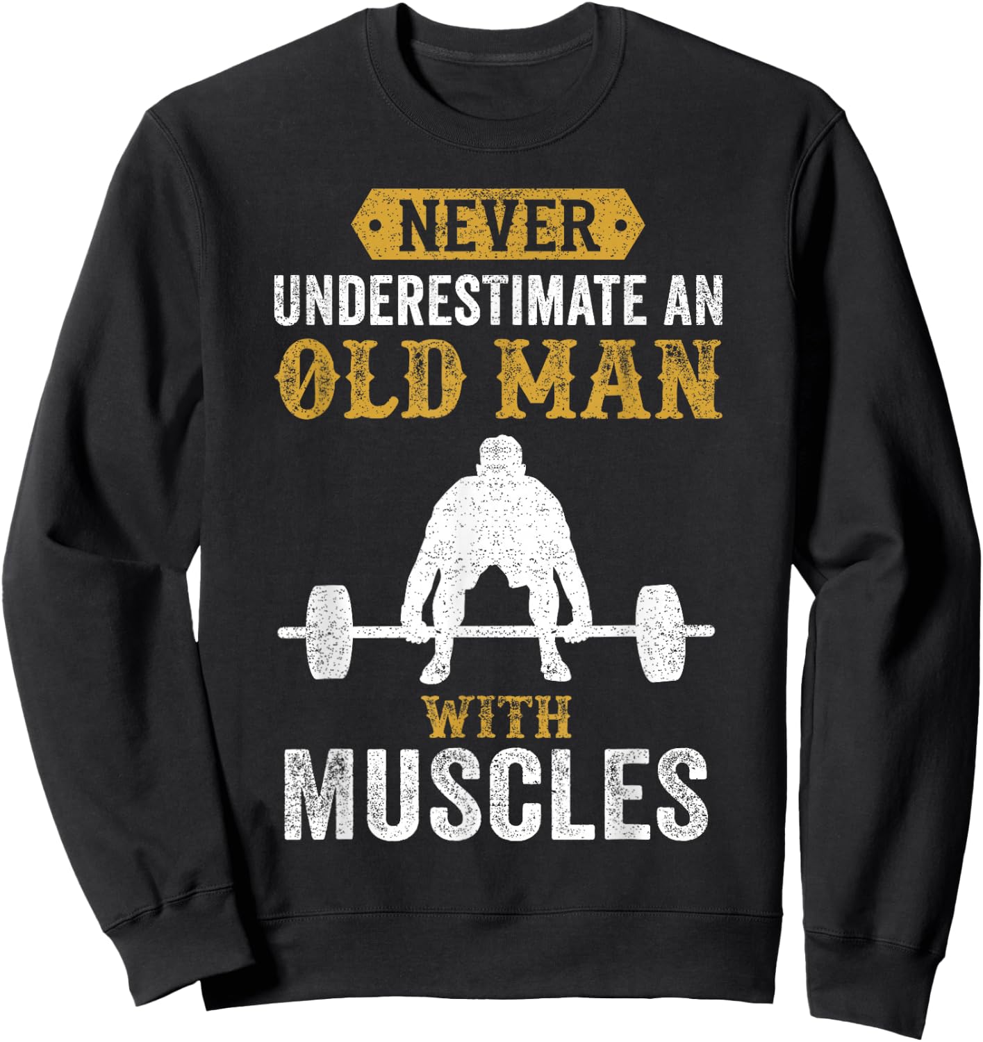 Funny Saying Weightlifting Gift Bodybuilder Sweatshirt - Sweatshirt | Black