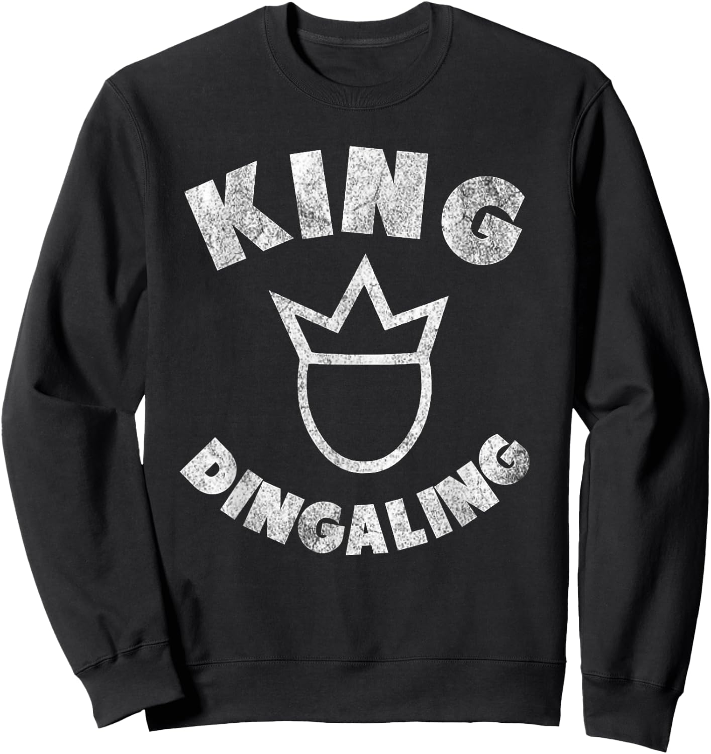 King Ding-a-ling funny adult humor Sweatshirt - Sweatshirt | Black