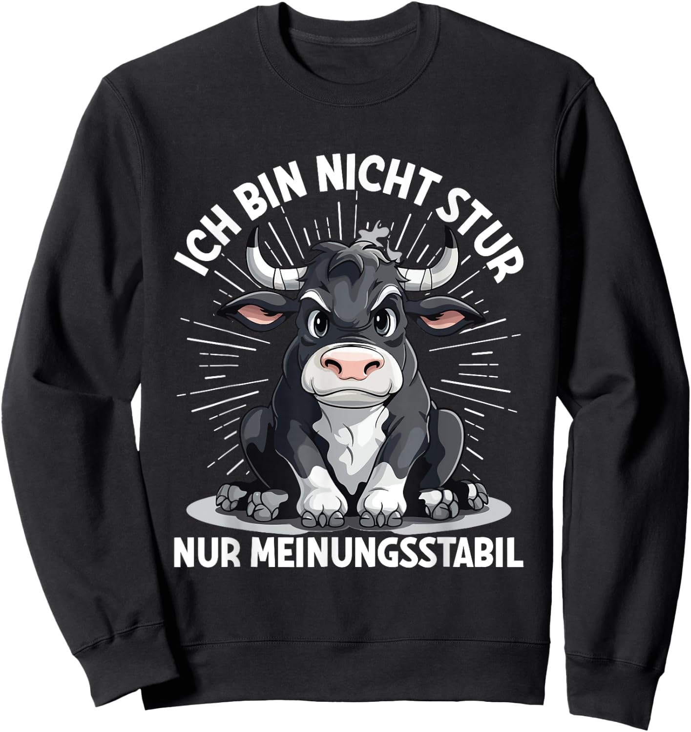 Ich Bin Nicht Stur Nur Meinungsstabil Meinungsstabil Kuh Sweatshirt - Sweatshirt | Black