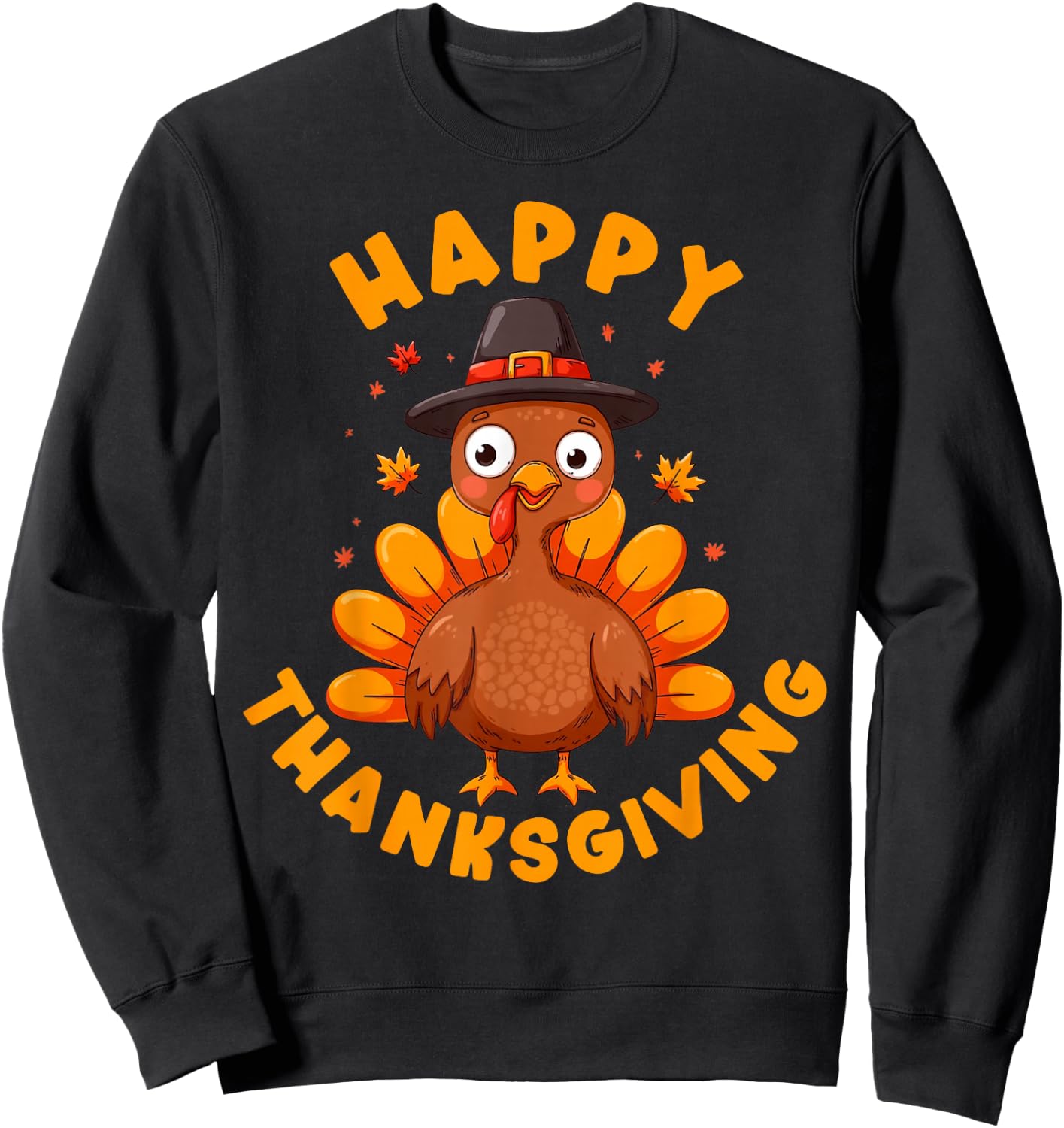 Happy Thanksgiving for Turkey Day Family Dinner Men Women Sweatshirt - Sweatshirt | Black