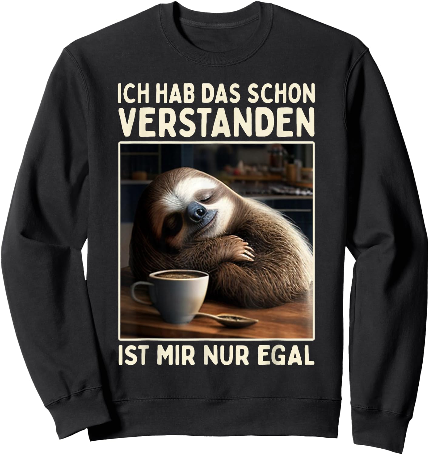 Hab Das Schon Verstanden Ist Mir Nur Egal Süßes Slotier , black Sweatshirt - Sweatshirt | Black