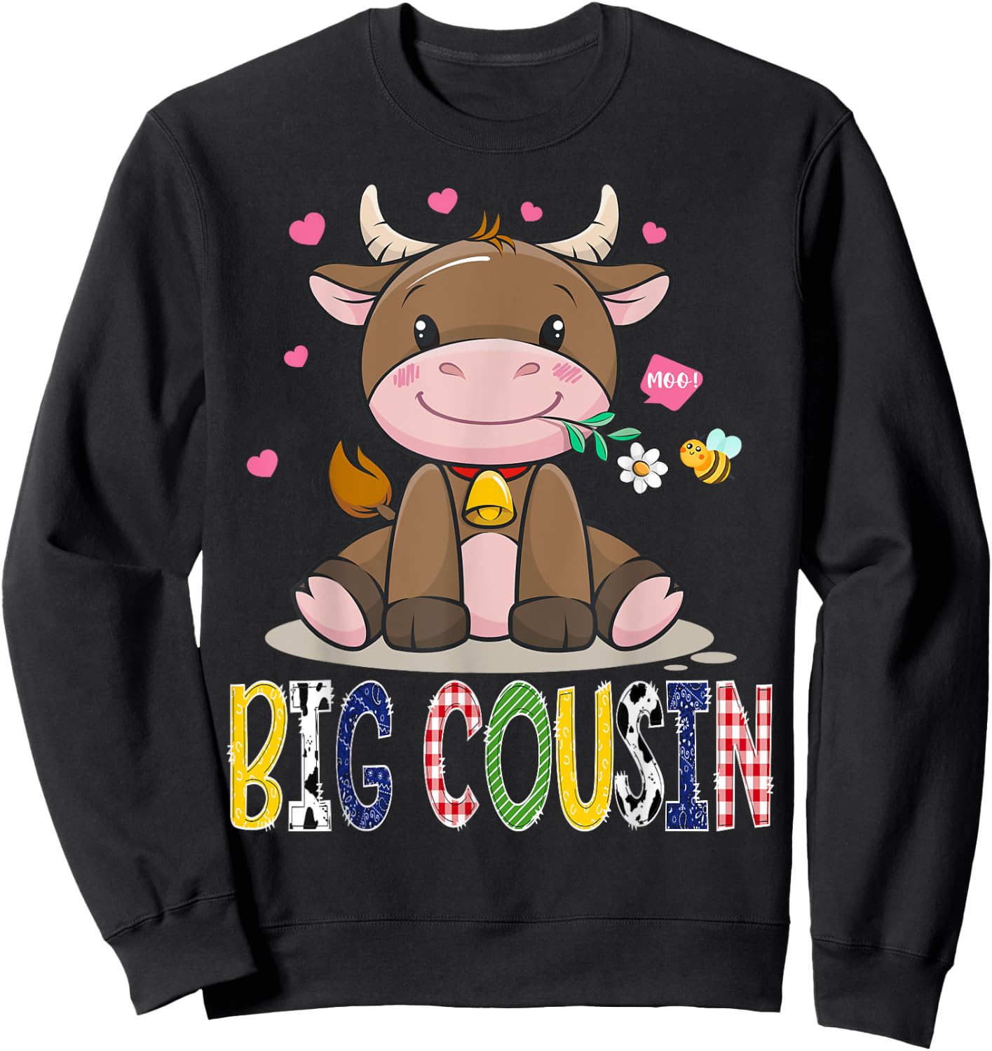 Big Cousin Cute Cow Moo Farmer Birthday Boy Matching Sweatshirt - Sweatshirt | Black