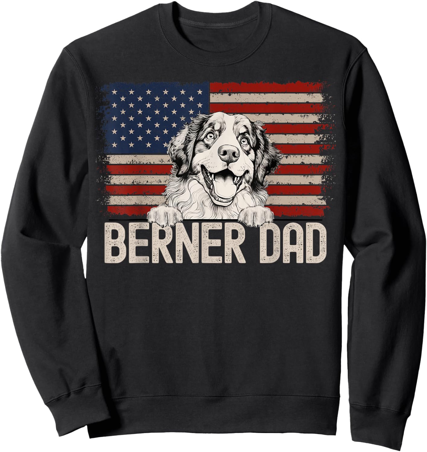 Best Dog Dad Ever American Flag - Berner Dad Sweatshirt - Sweatshirt | Black