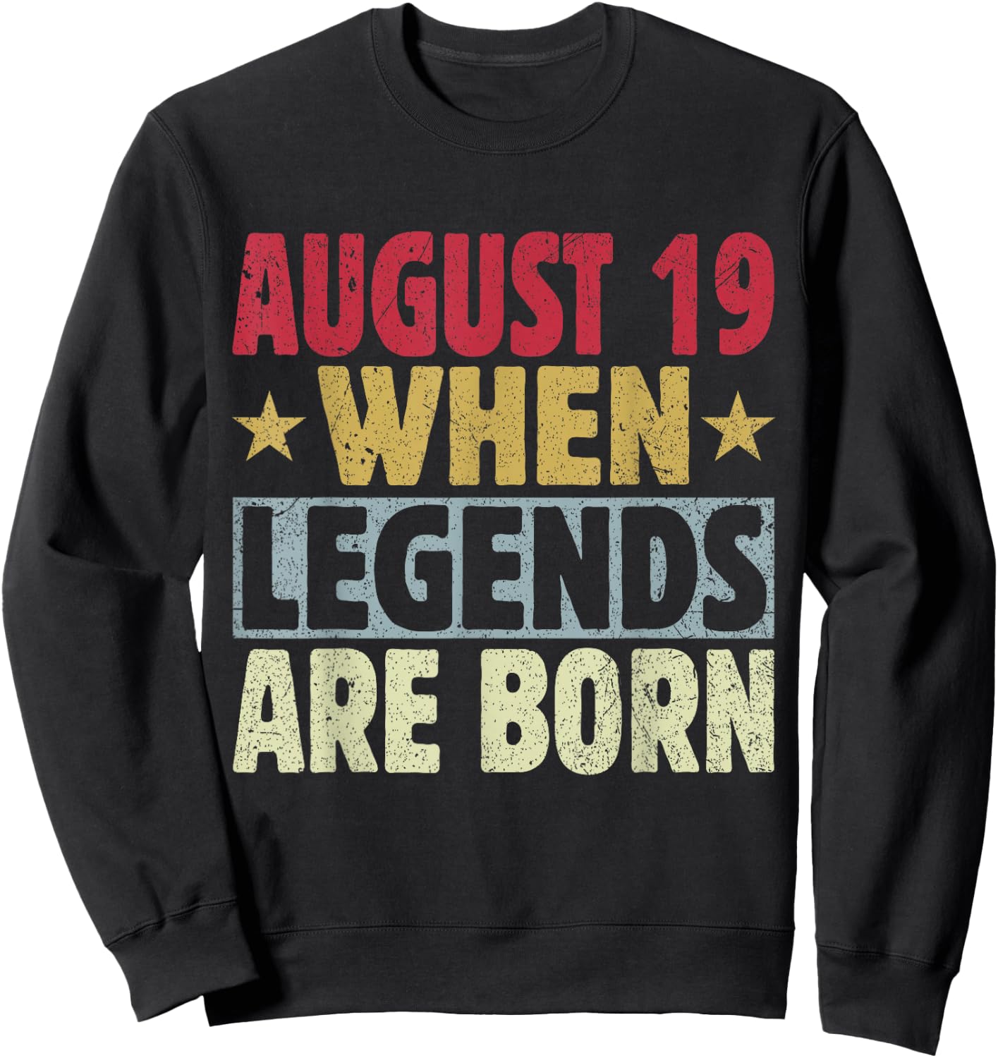 2024 19th Of August Birthday - August 19 Birthday Sweatshirt - Sweatshirt | Black