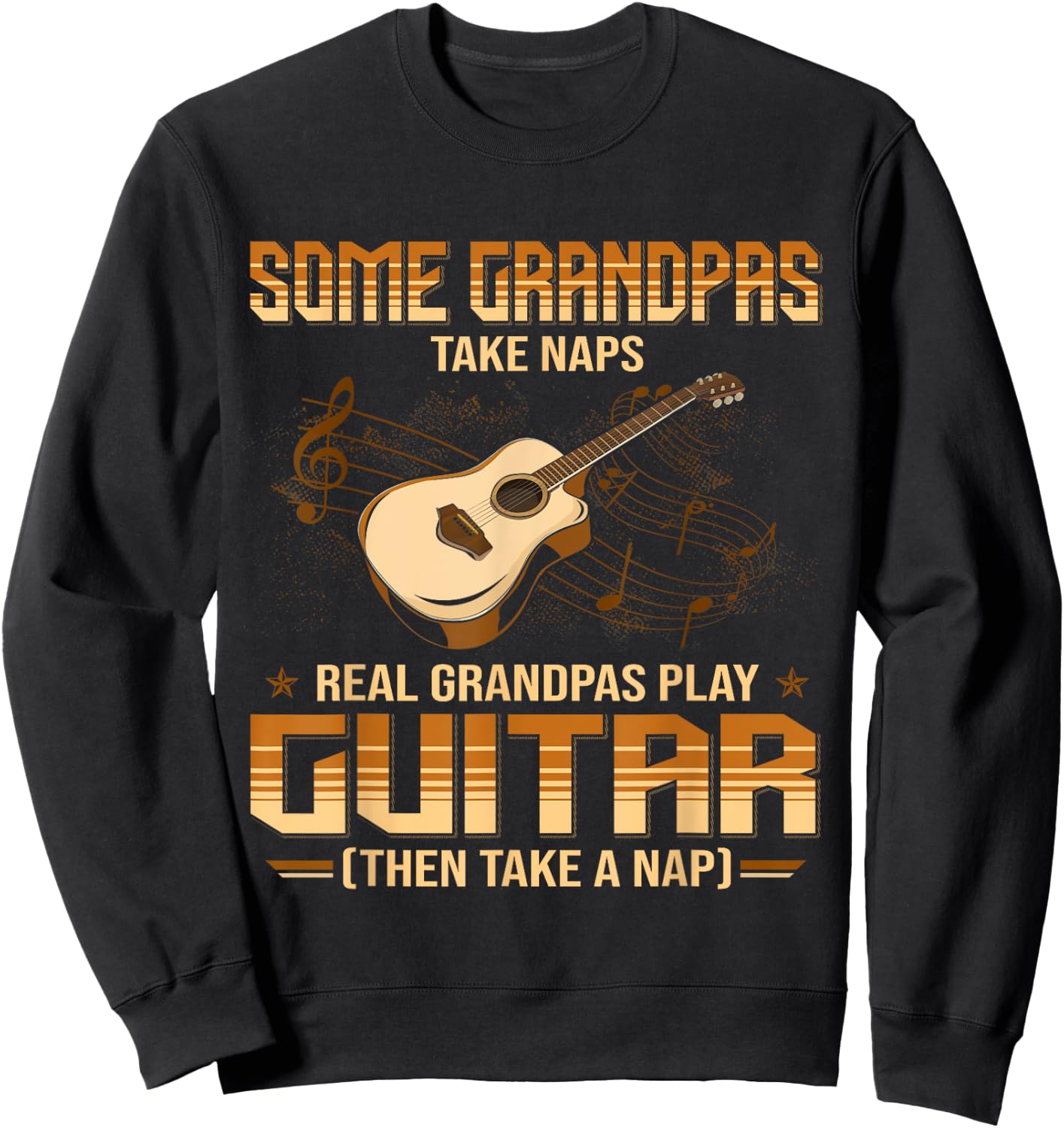 Some Grandpa Take Naps Real Grandpas Play Guitar Sweatshirt - Sweatshirt | Black