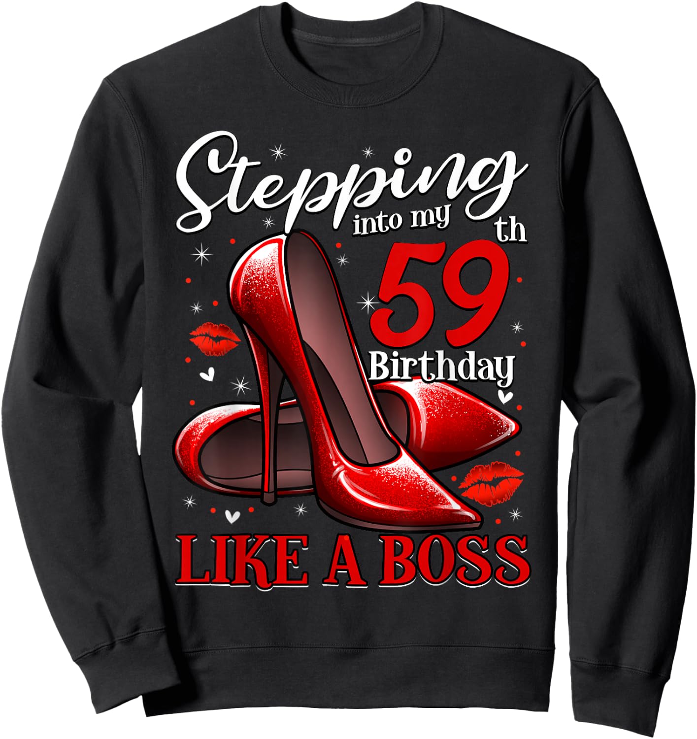 59 and Fabulous High Heels Stepping Into My 59th Birthday Sweatshirt - Sweatshirt | Black