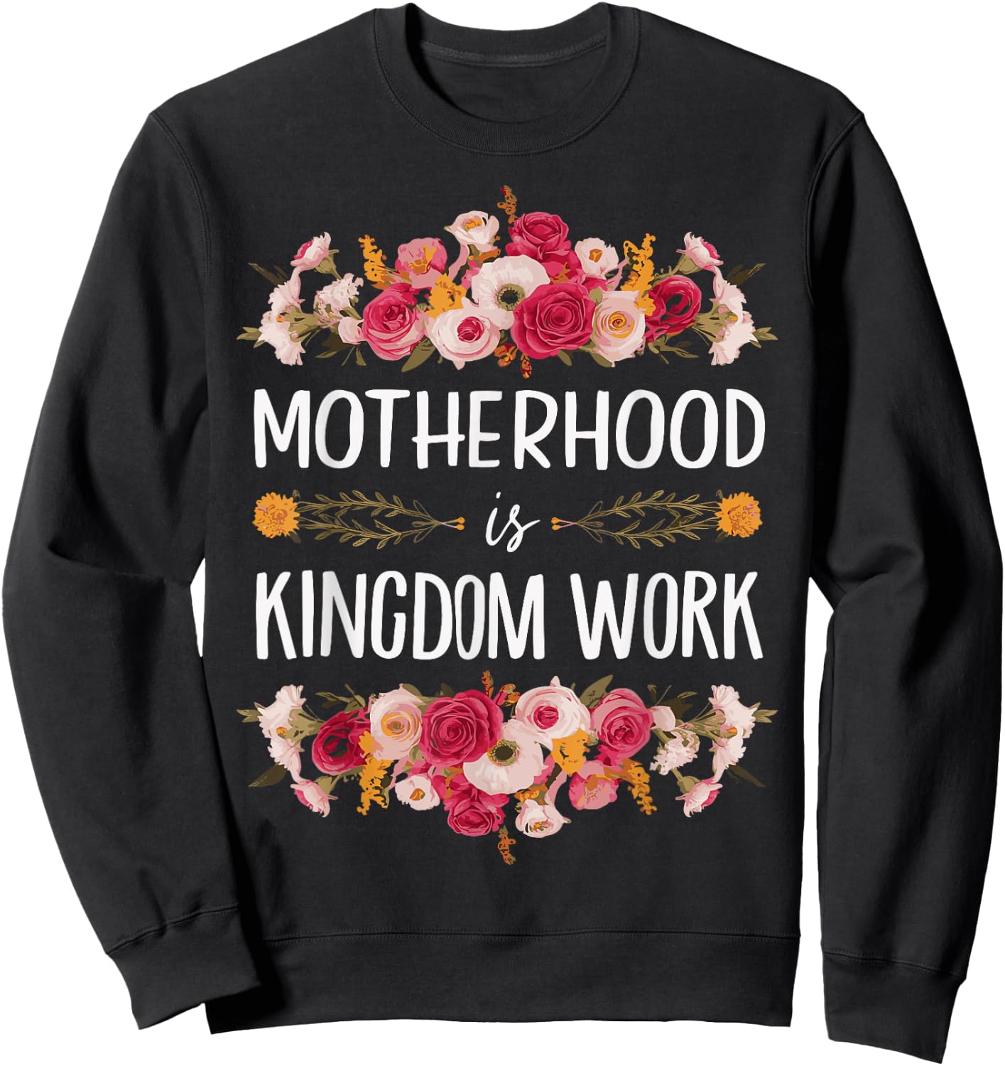 Motherhood Is Kingdom Work Sweatshirt - Sweatshirt | Black