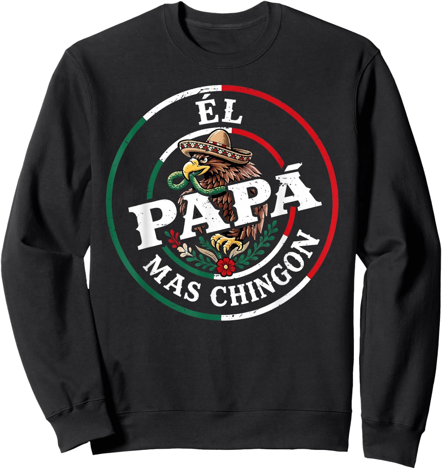 Fathers Day El Papa Mas Chingon Spanish Mexican Dad Men Sweatshirt - Sweatshirt | Black