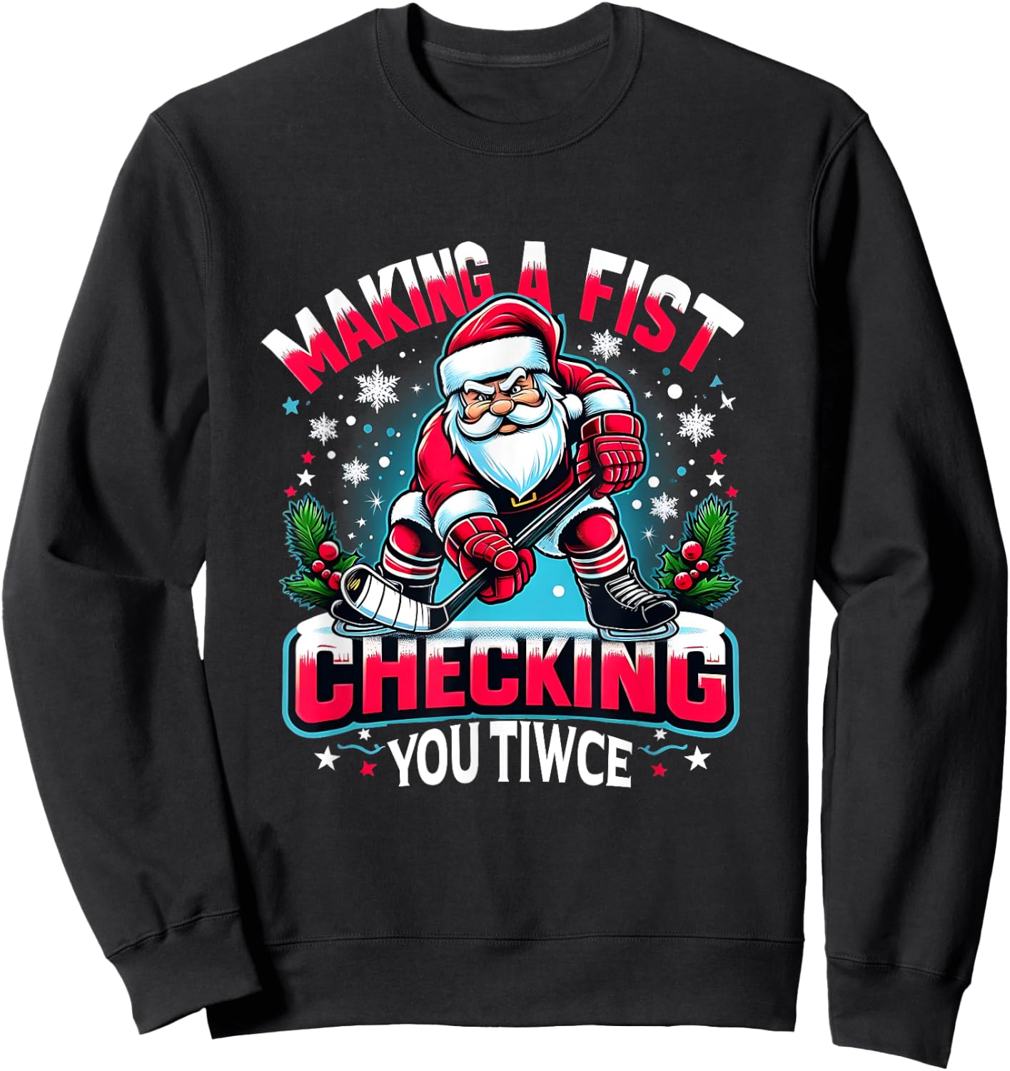Making A Fist Checking Your Twice Xmas Santa Hockey Players Sweatshirt - Sweatshirt | Black