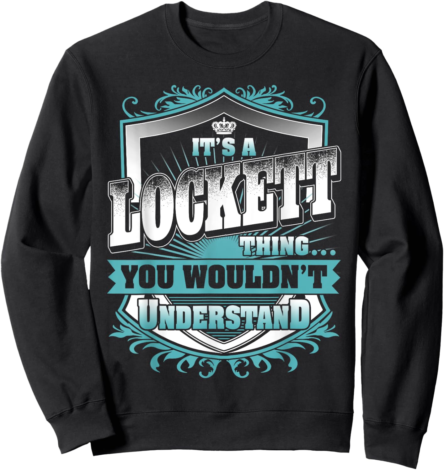 It's A LOCKETT Thing You Wouldn't Understand Name Vintage Sweatshirt - Sweatshirt | Black