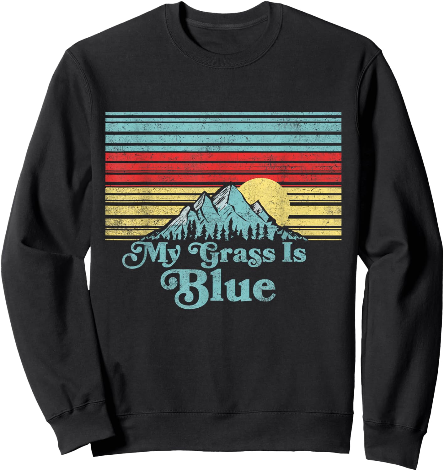 My Grass is Blue - Bluegrass Fan Retro Mountains Sweatshirt - Sweatshirt | Black