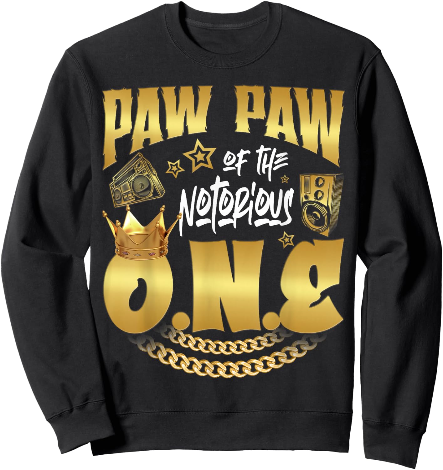 Paw Paw Of The Notorious One Old School Hip Hop 1st Birthday Sweatshirt - Sweatshirt | Black