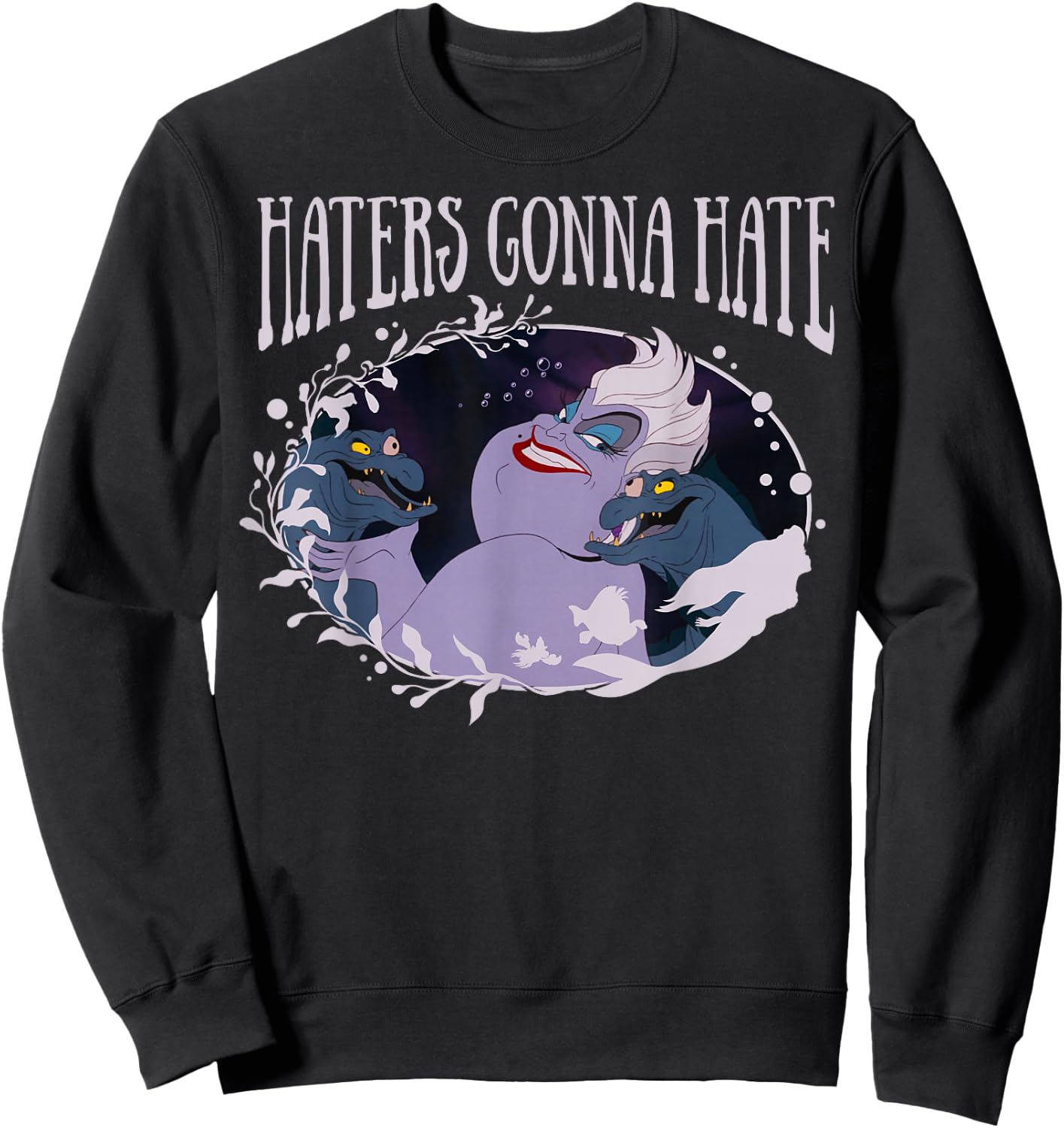 Disney Little Mermaid Ursula Haters Gonna Hate Sweatshirt - Sweatshirt | Black