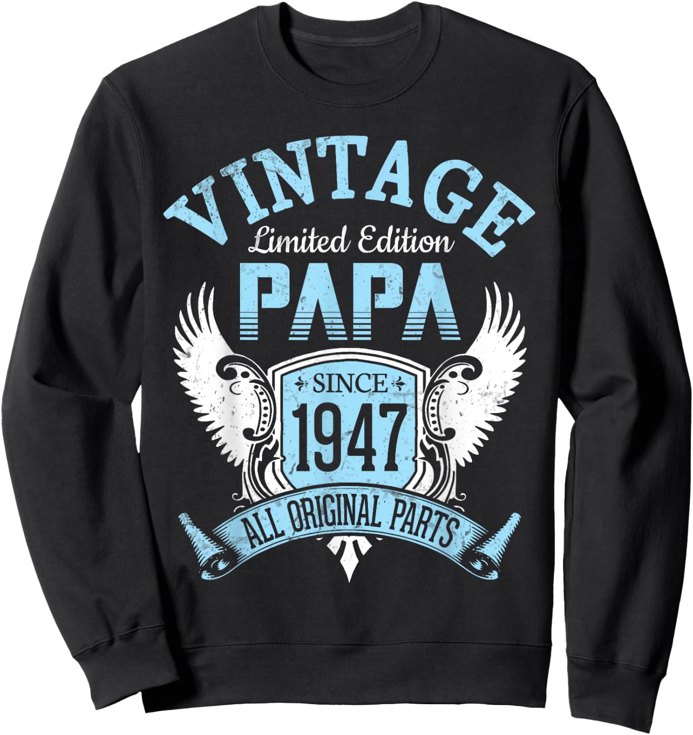 Vintage Limited Edition Papa Since 1947 All Original Parts Sweatshirt - Sweatshirt | Black
