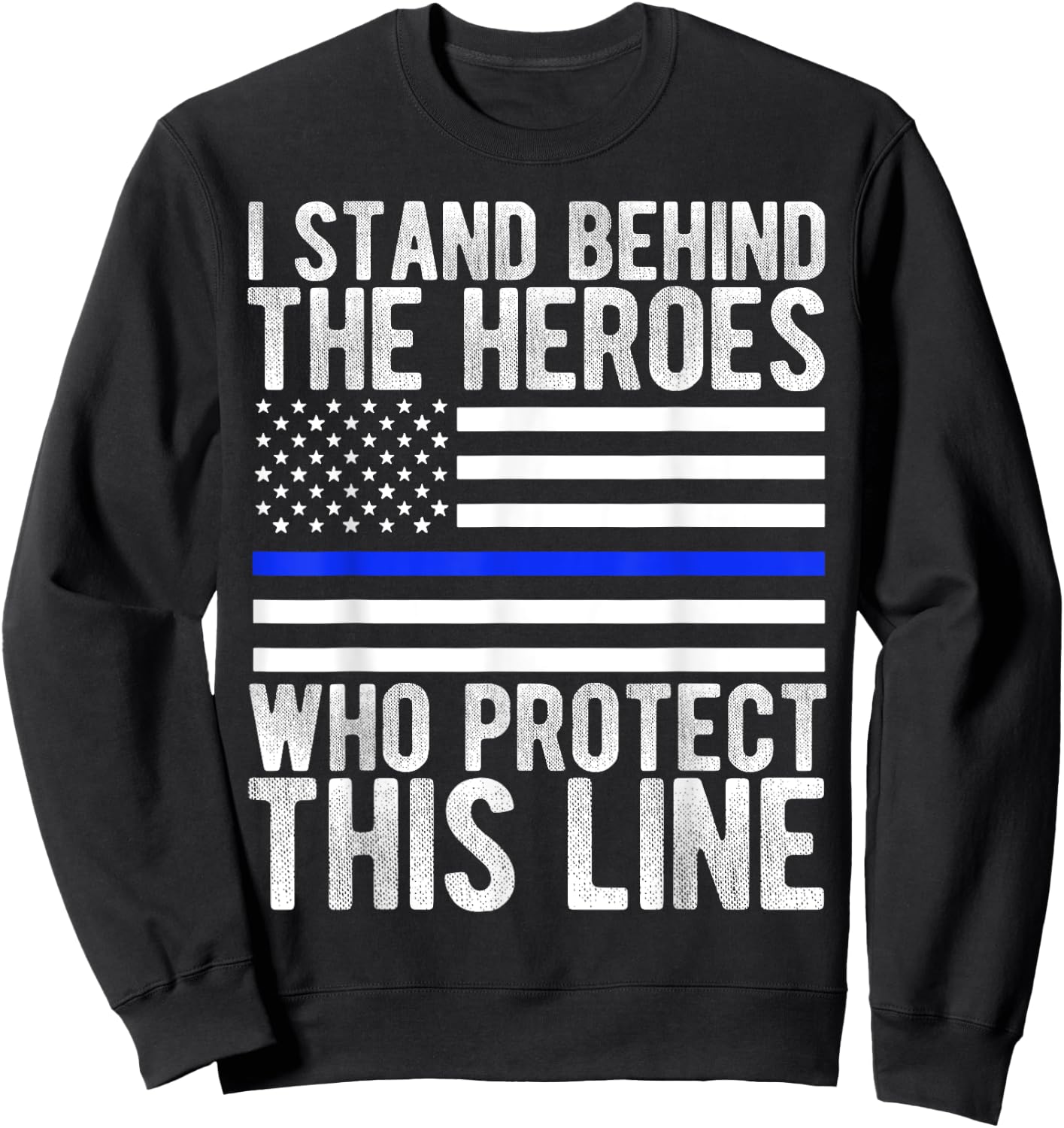 Thin Blue Line Flag - Police Hero Law Enforcement Support Sweatshirt - Sweatshirt | Black