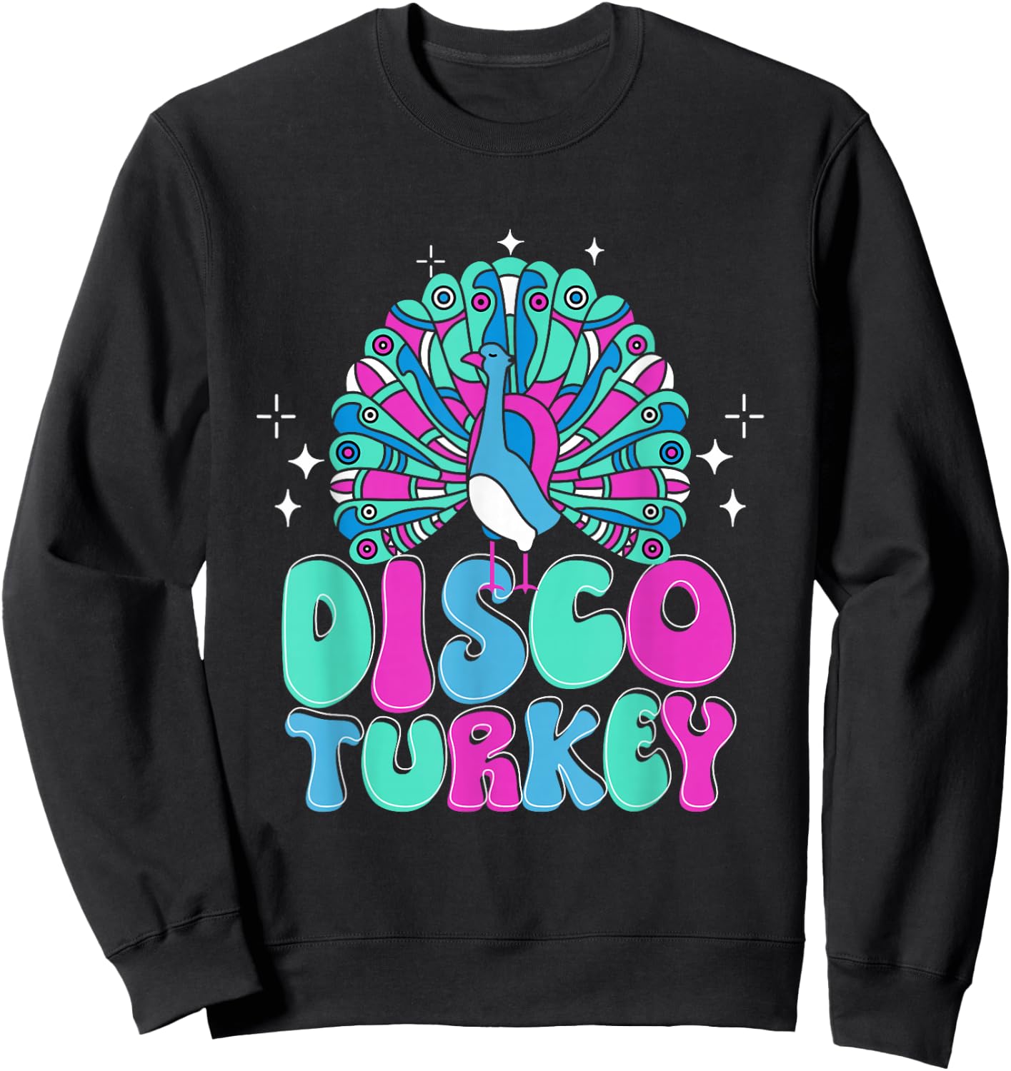 Peacock Disco Turkey Ornithologist Bird Lover Zookeeper Sweatshirt - Sweatshirt | Black