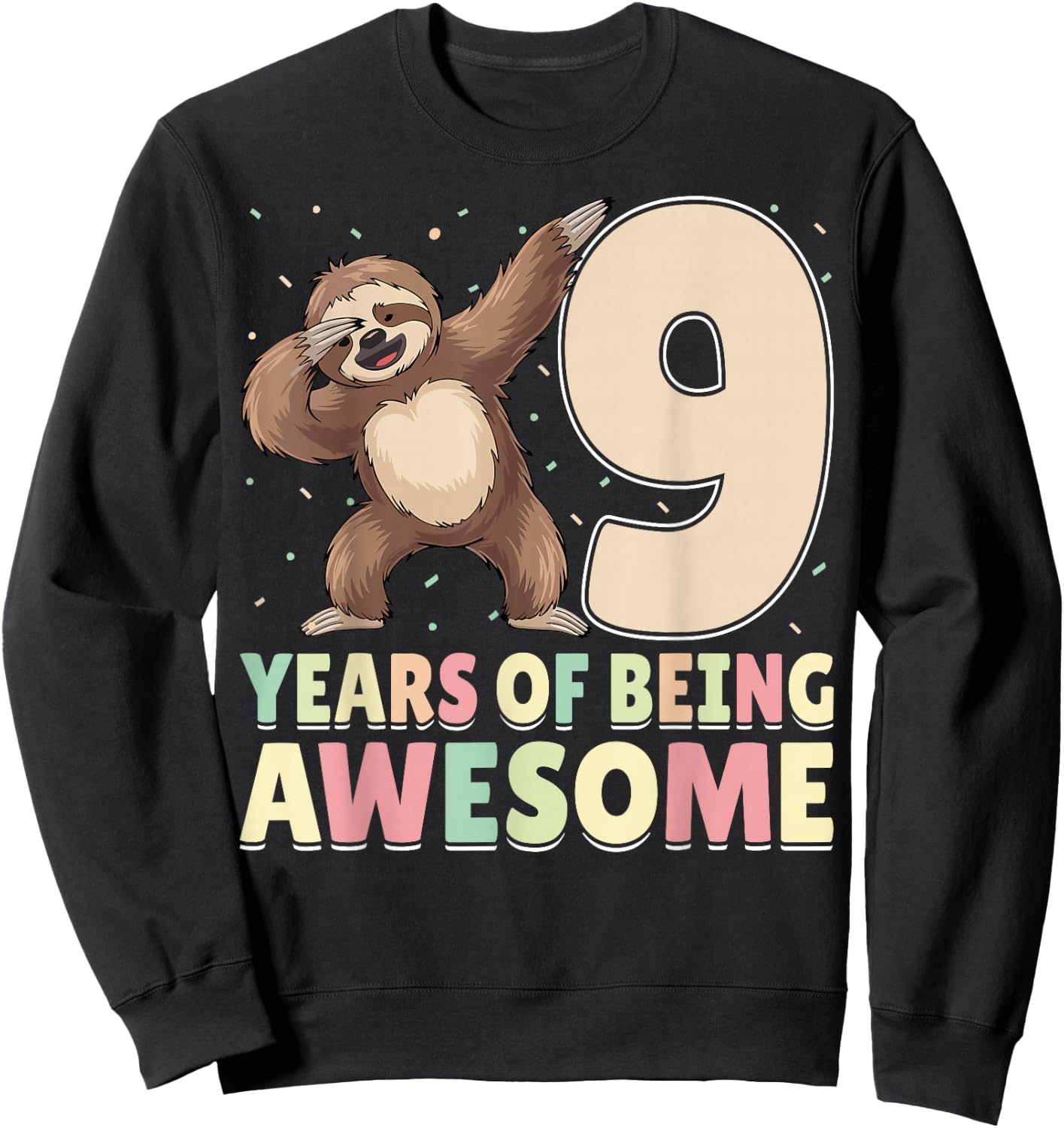 9 Years Of Being Awesome Dabbing Sloth 9th Birthday Sweatshirt - Sweatshirt | Black