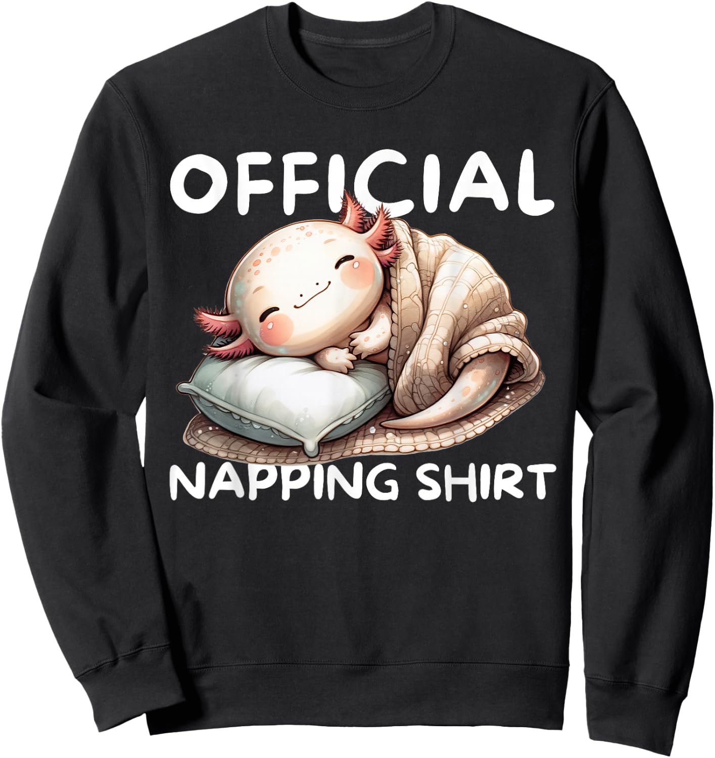 Axolotl Official Napping Pajamas Nightgown, Sleeping Pajamas Sweatshirt - Sweatshirt | Black